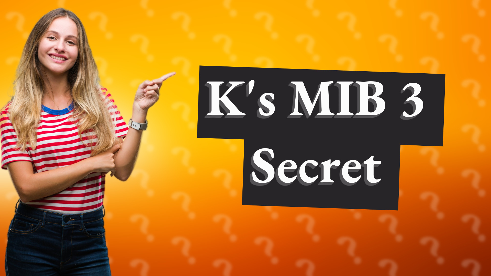 K's MIB 3 Secret