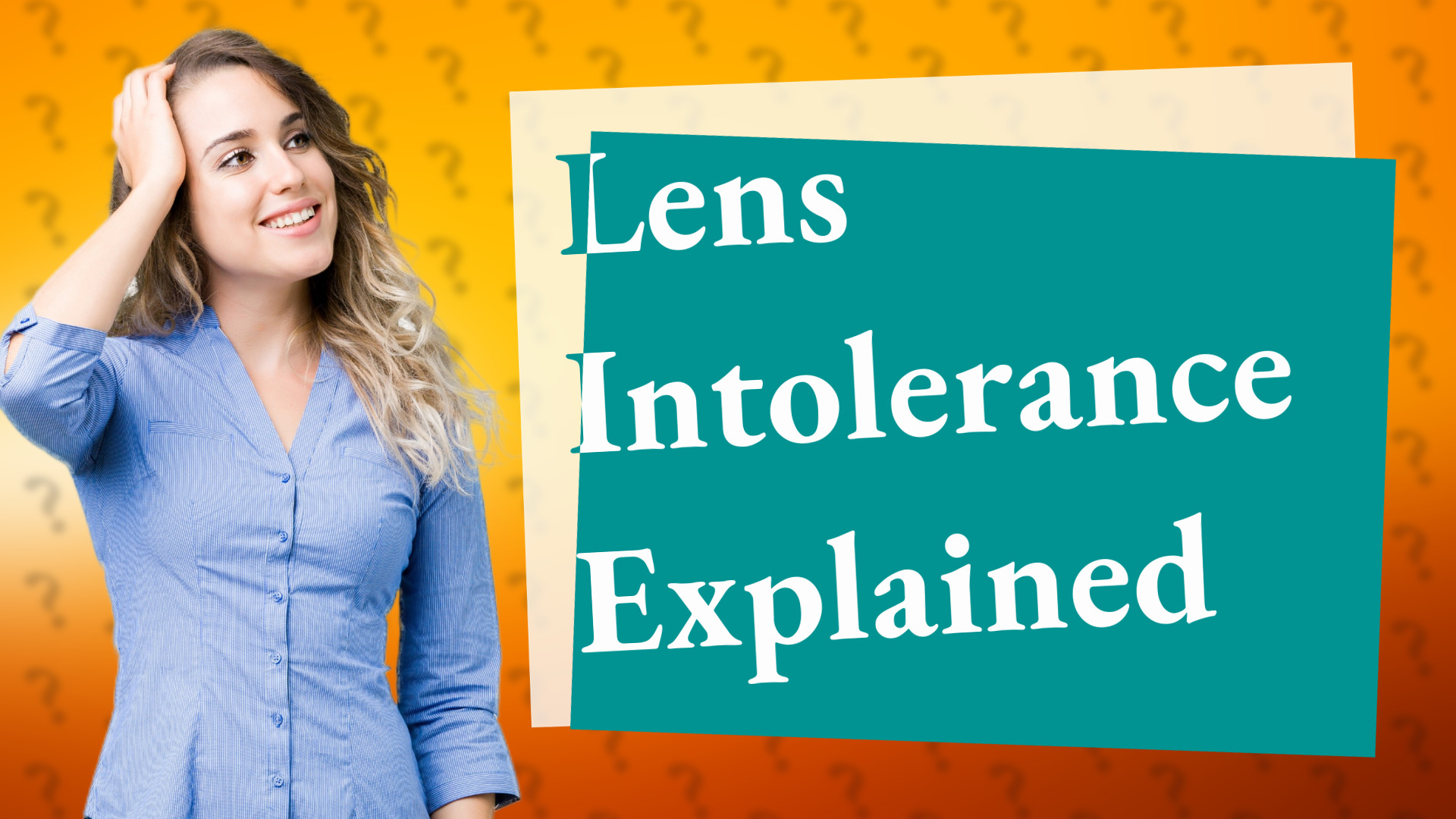 Lens Intolerance Explained