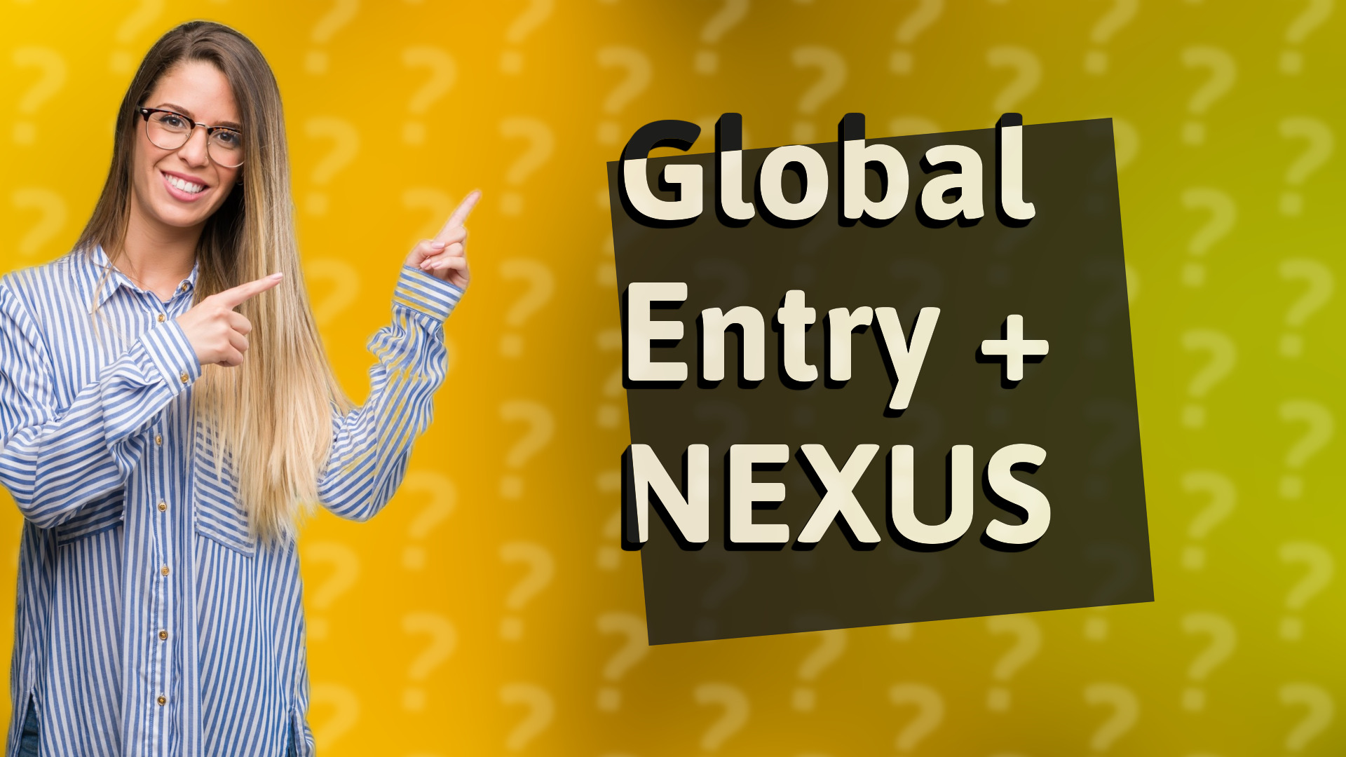 Global Entry + NEXUS