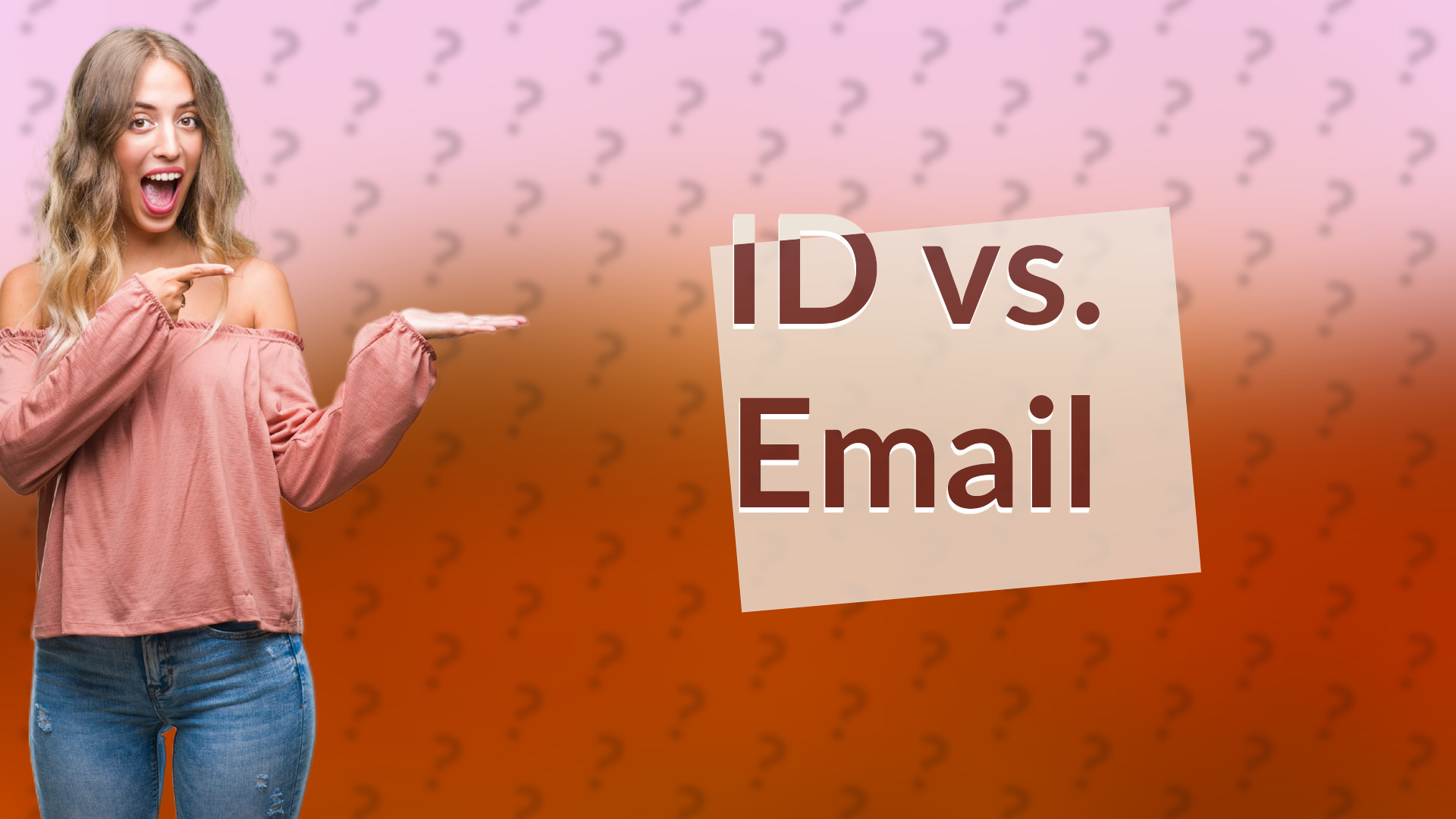 ID vs. Email