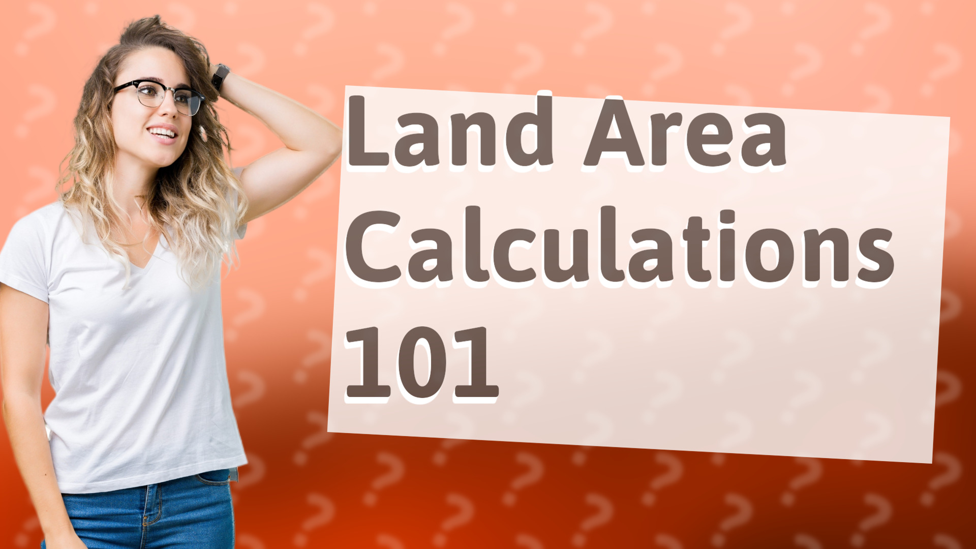 Land Area Calculations 101