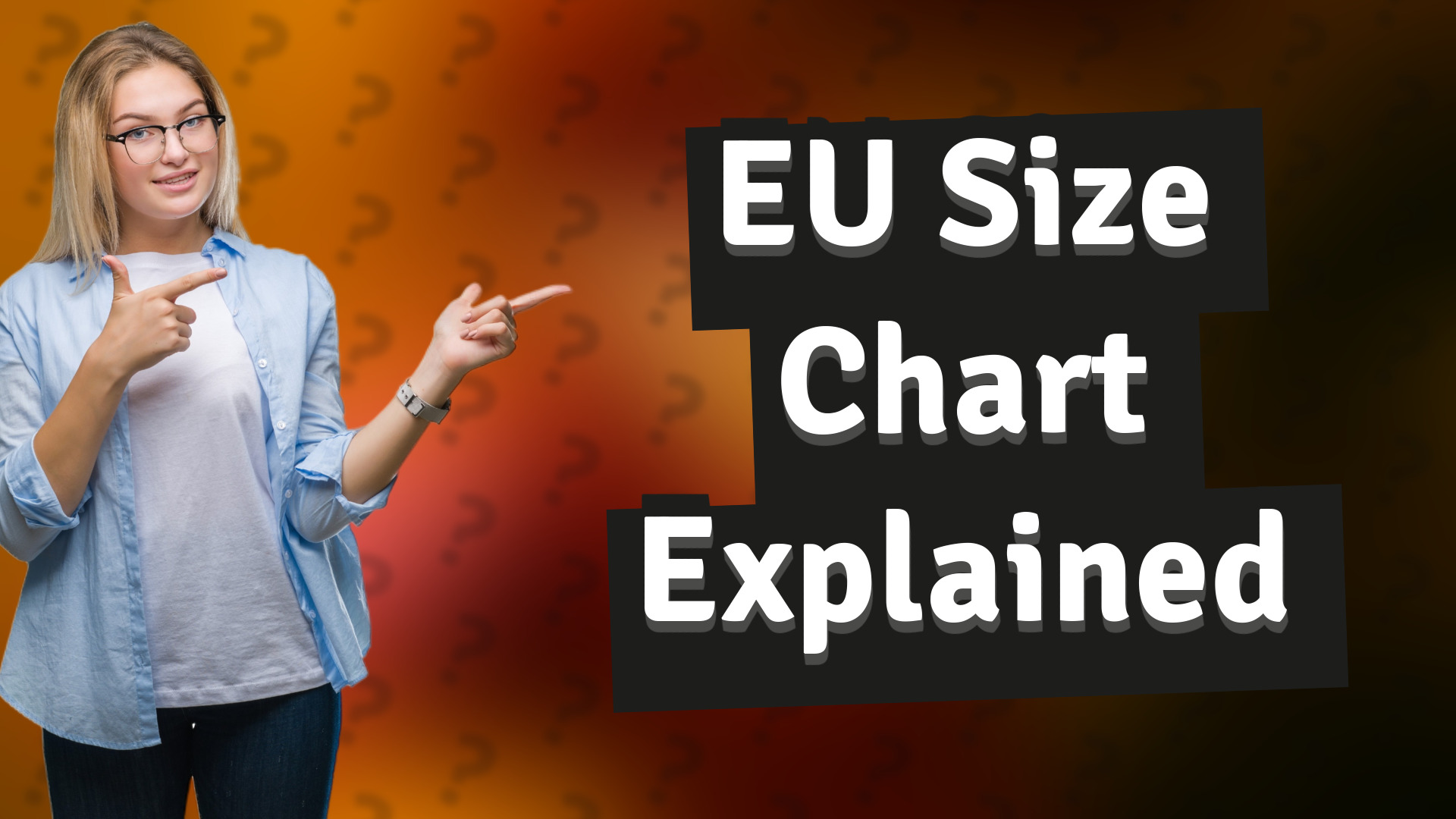 EU Size Chart Explained