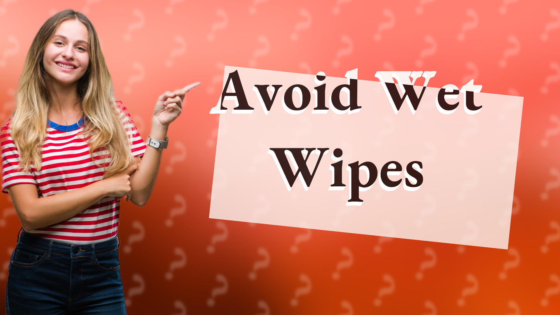 Avoid Wet Wipes