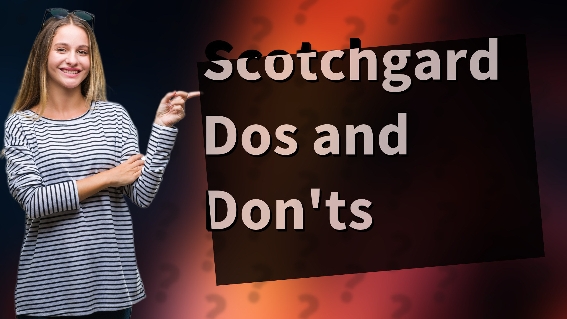 Scotchgard Dos and Don'ts