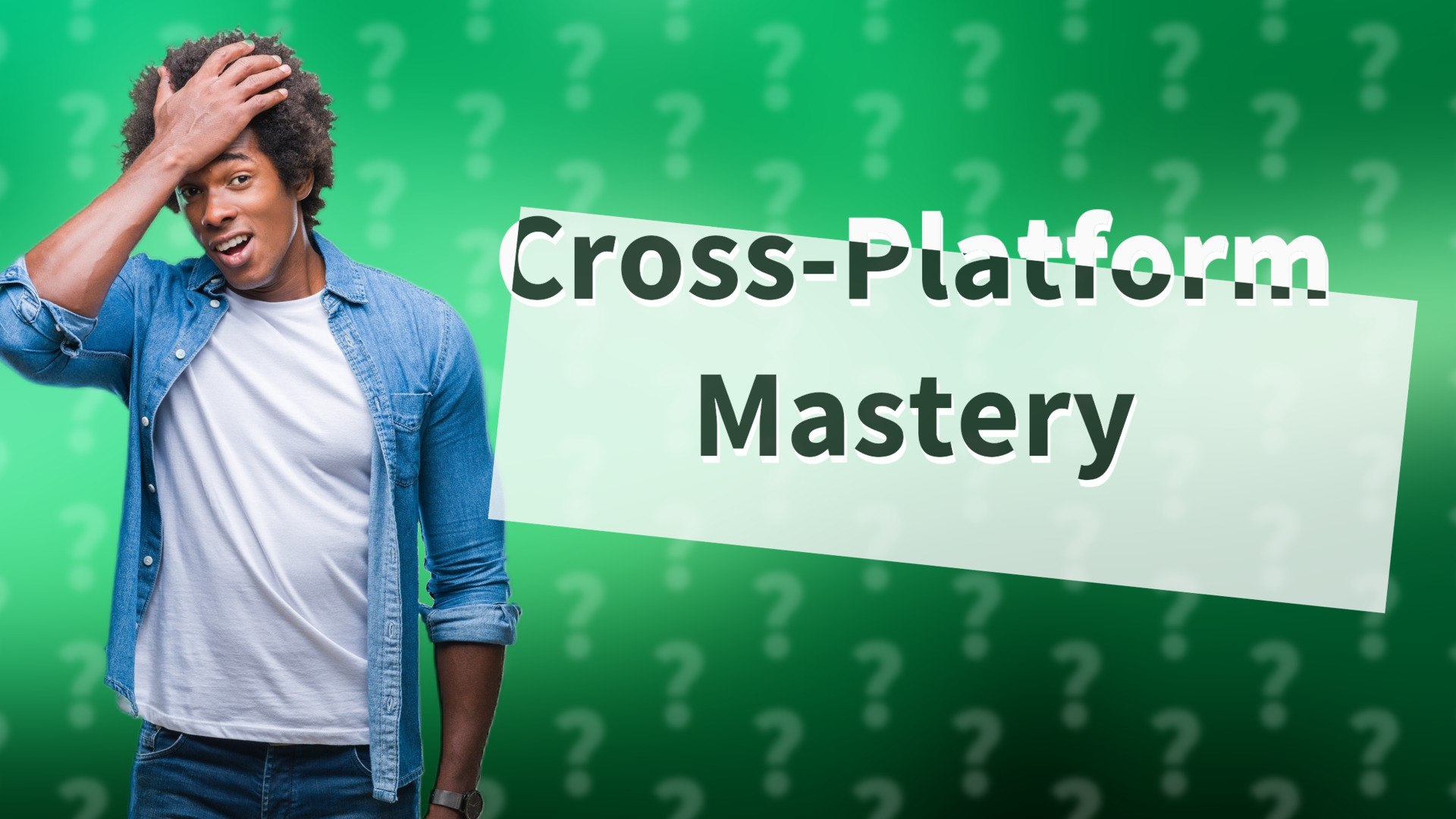 Cross-Platform Mastery