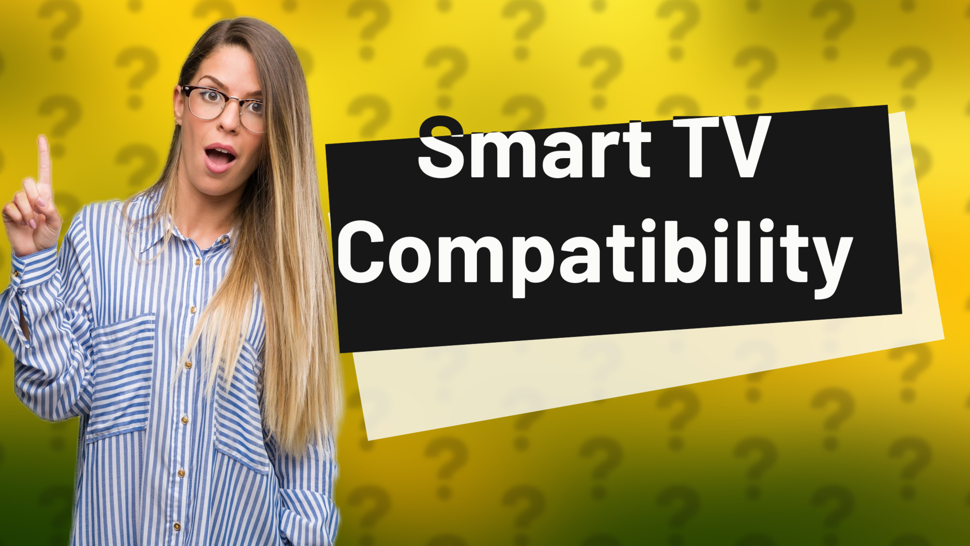 Smart TV Compatibility