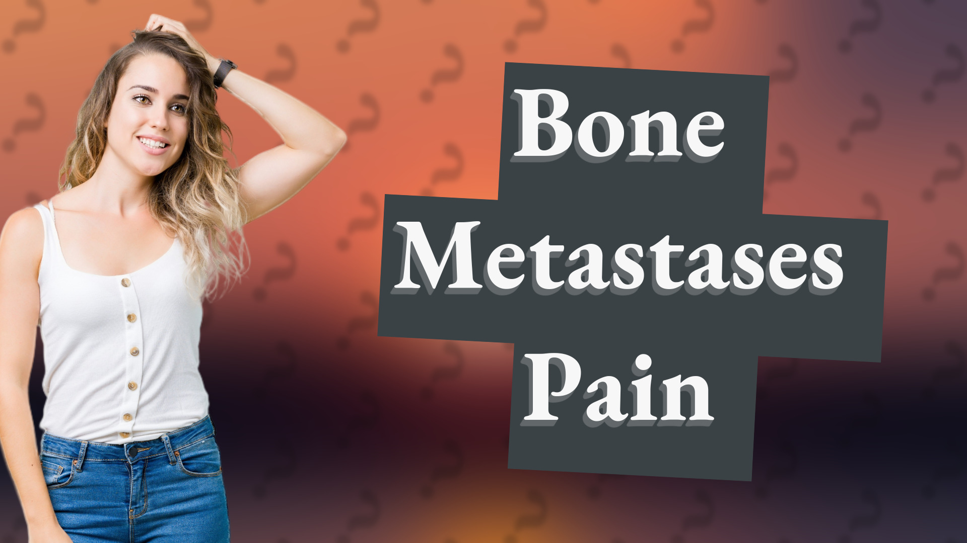 Bone Metastases Pain