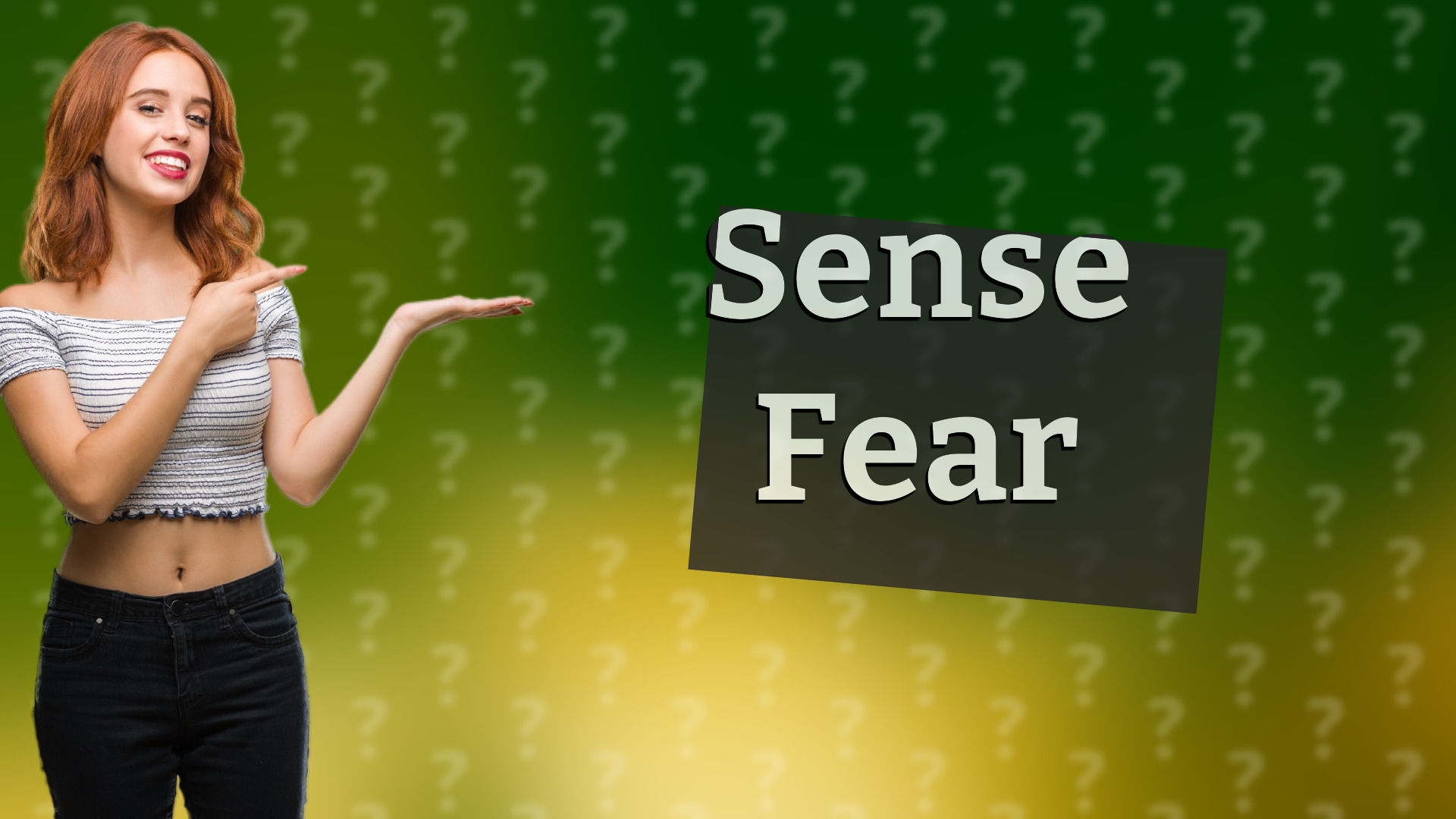 Sense Fear
