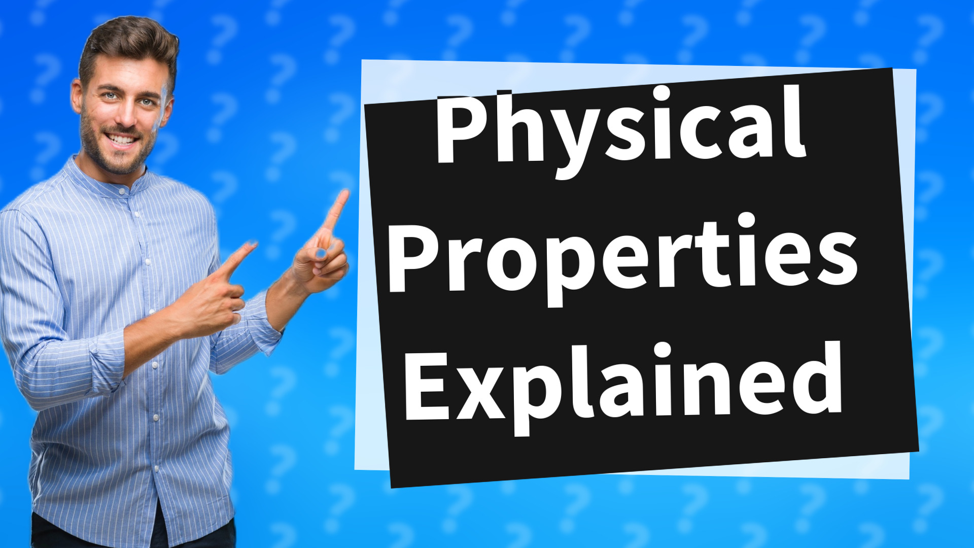 Physical Properties Explained