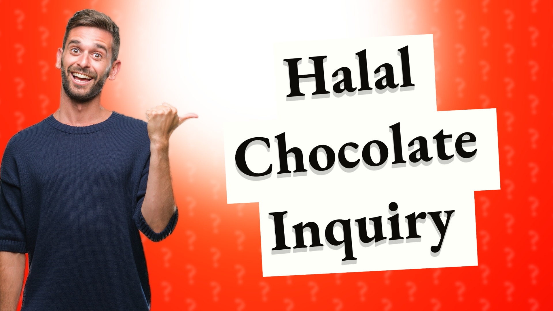 Halal Chocolate Inquiry