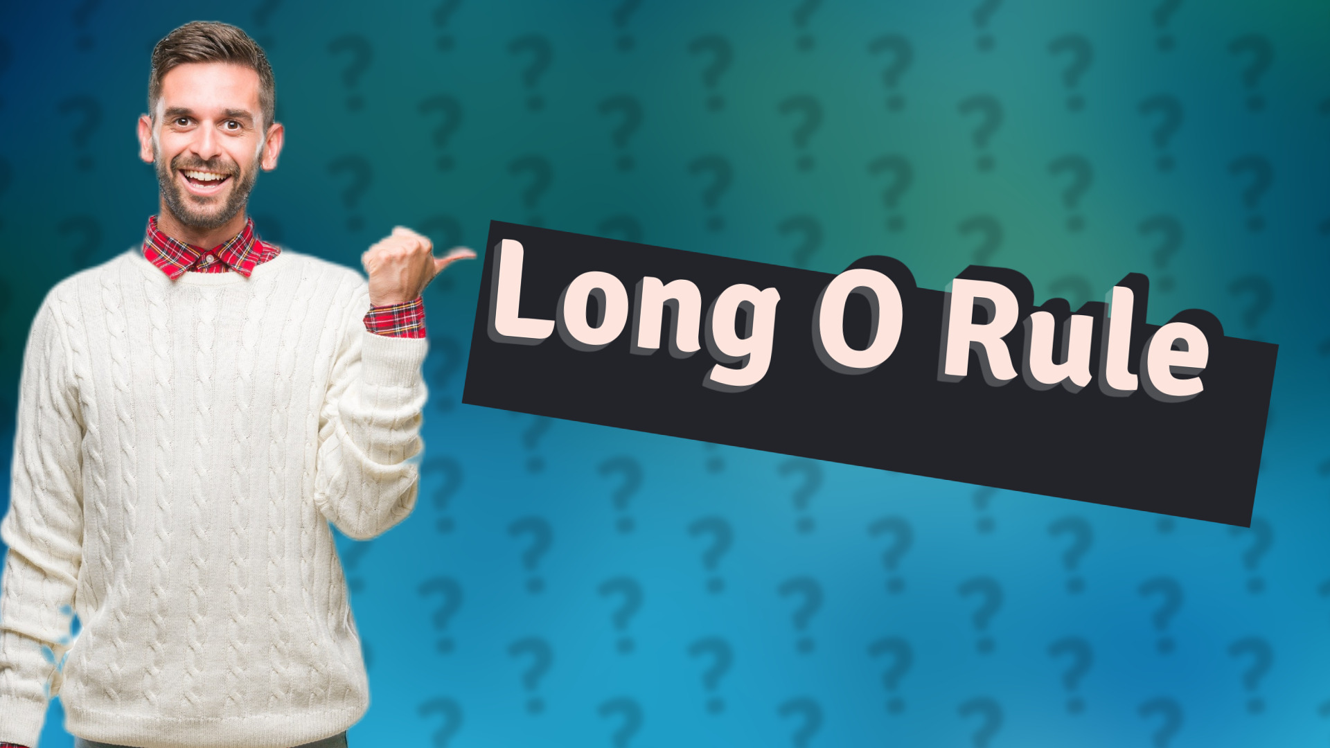 Long O Rule