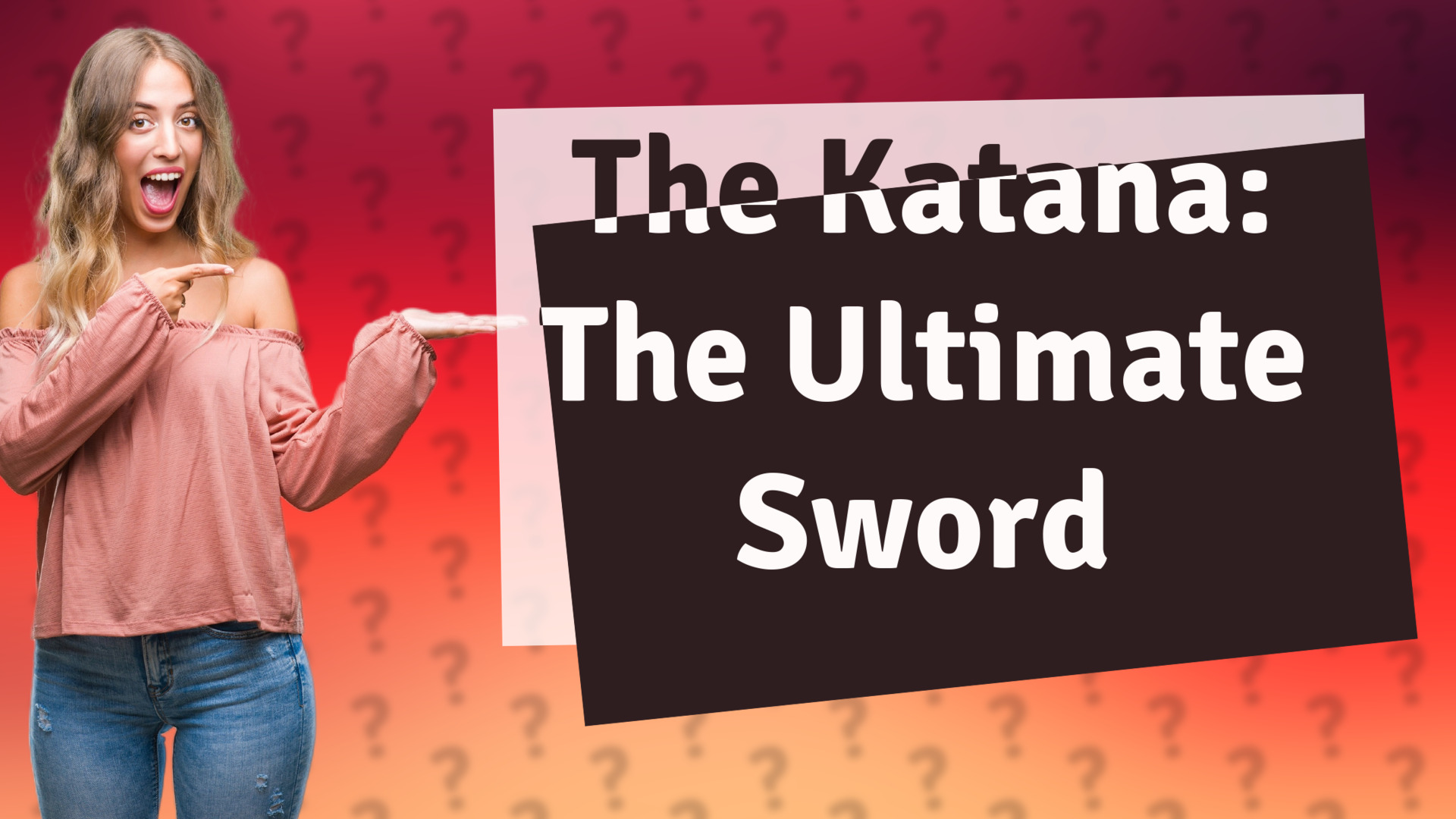 The Katana: The Ultimate Sword