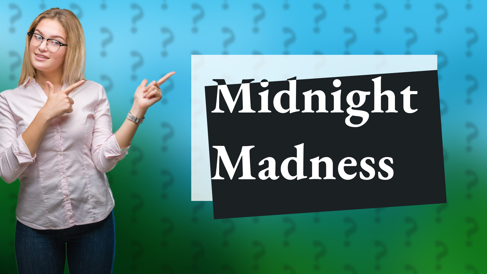 Midnight Madness