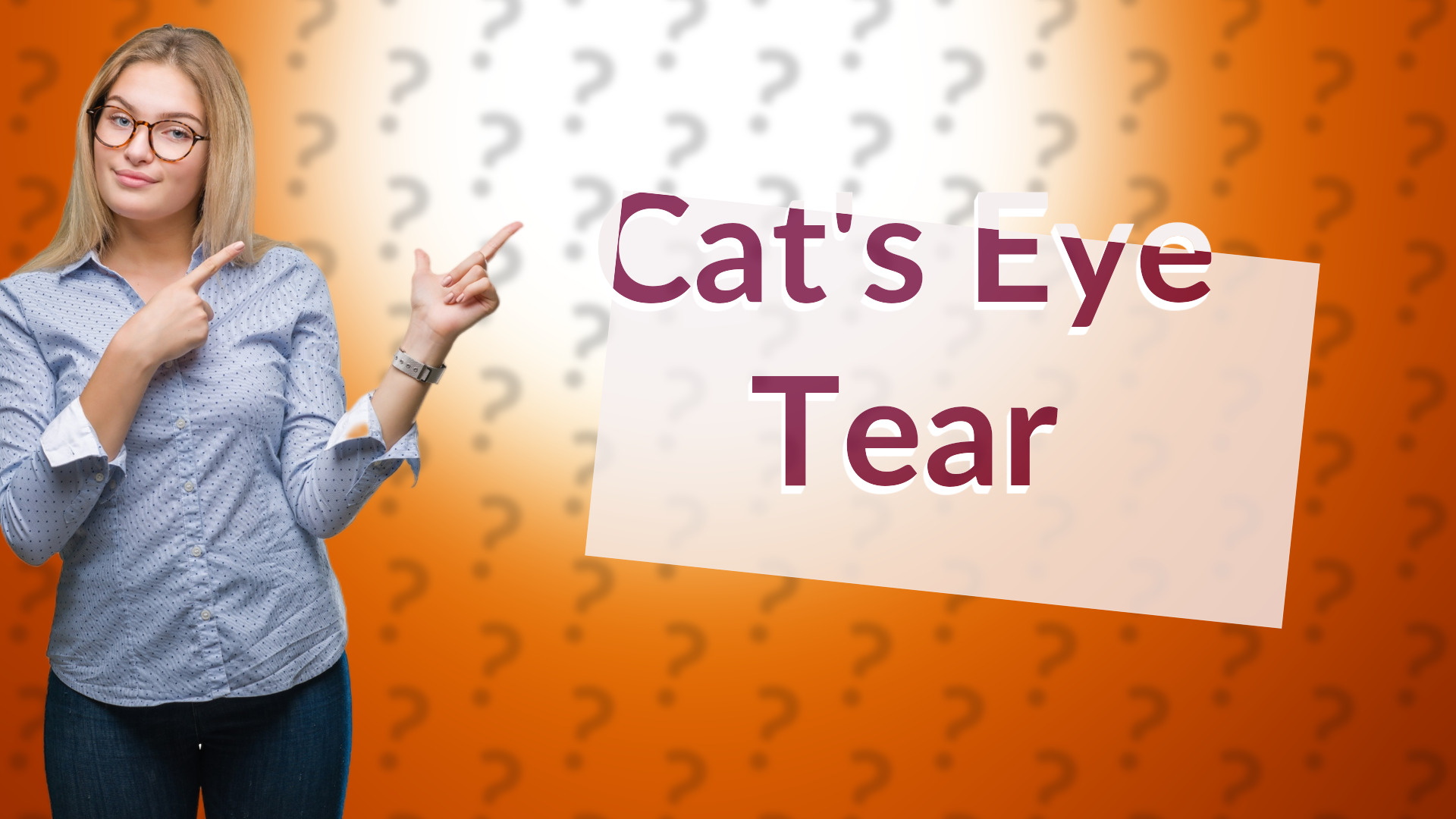 Cat's Eye Tear