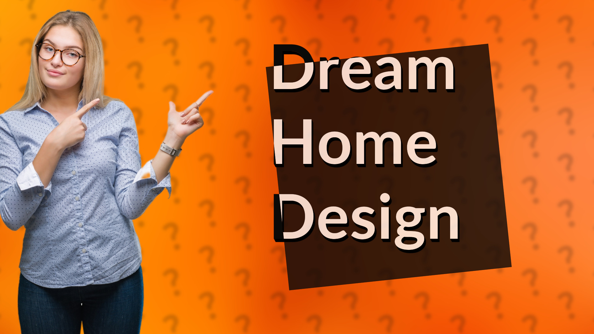 Dream Home Design