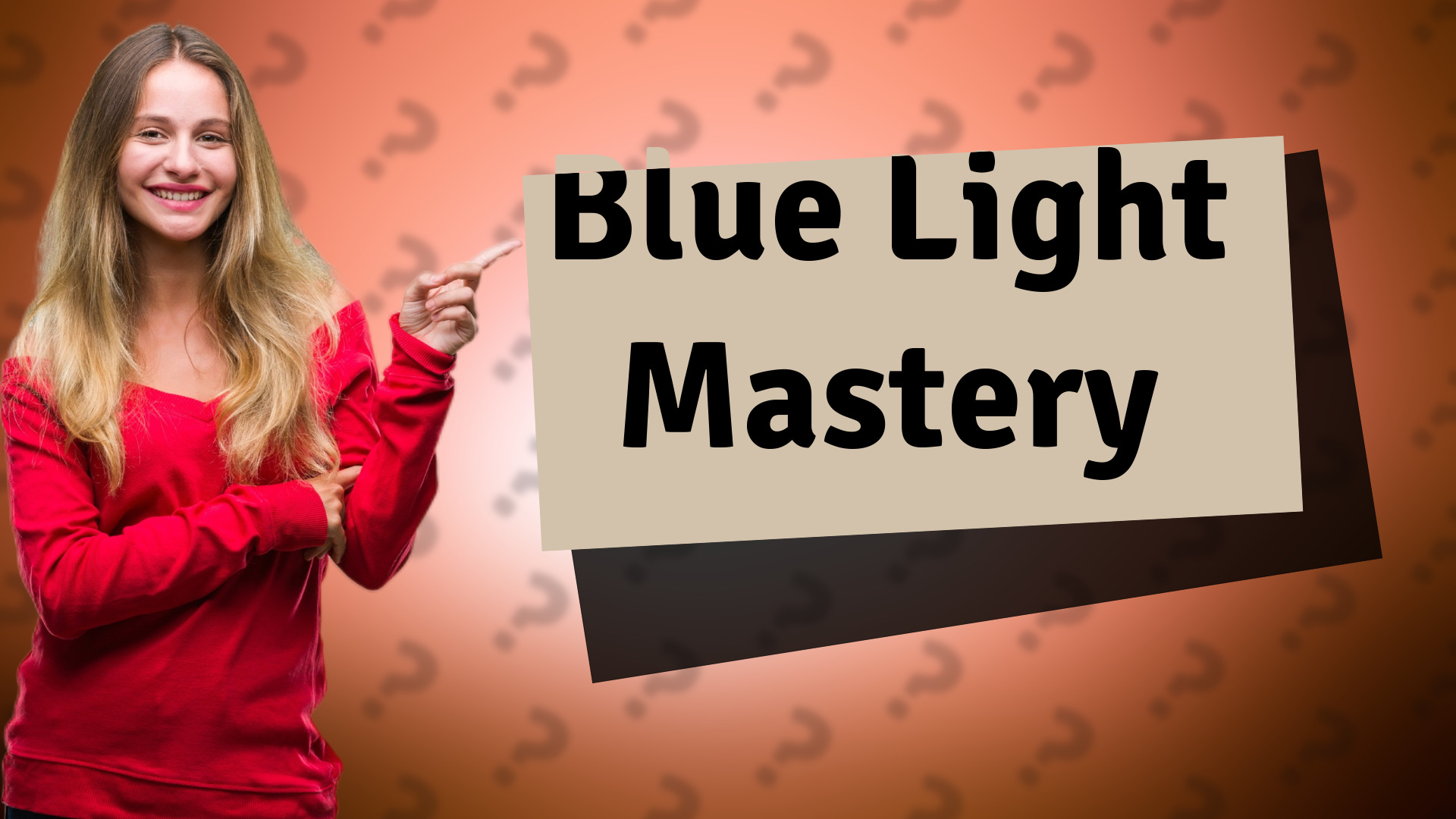 Blue Light Mastery