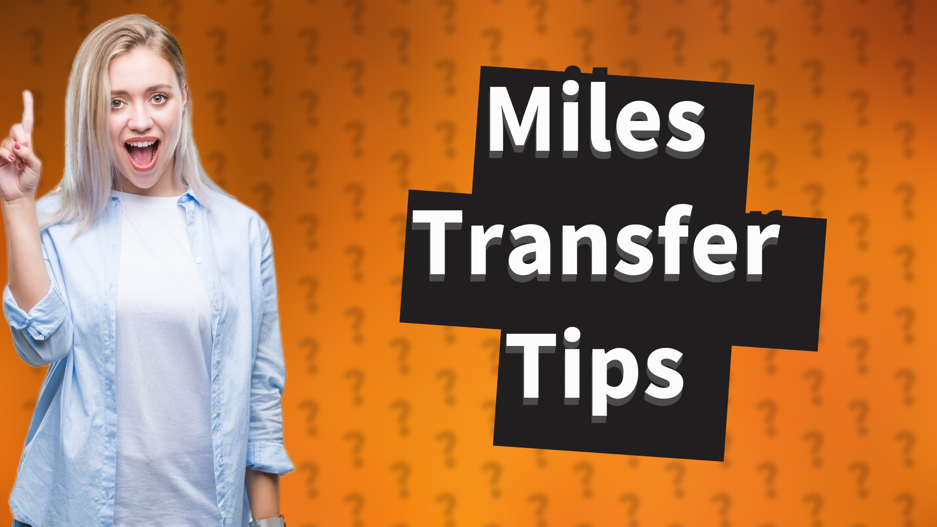 Miles Transfer Tips