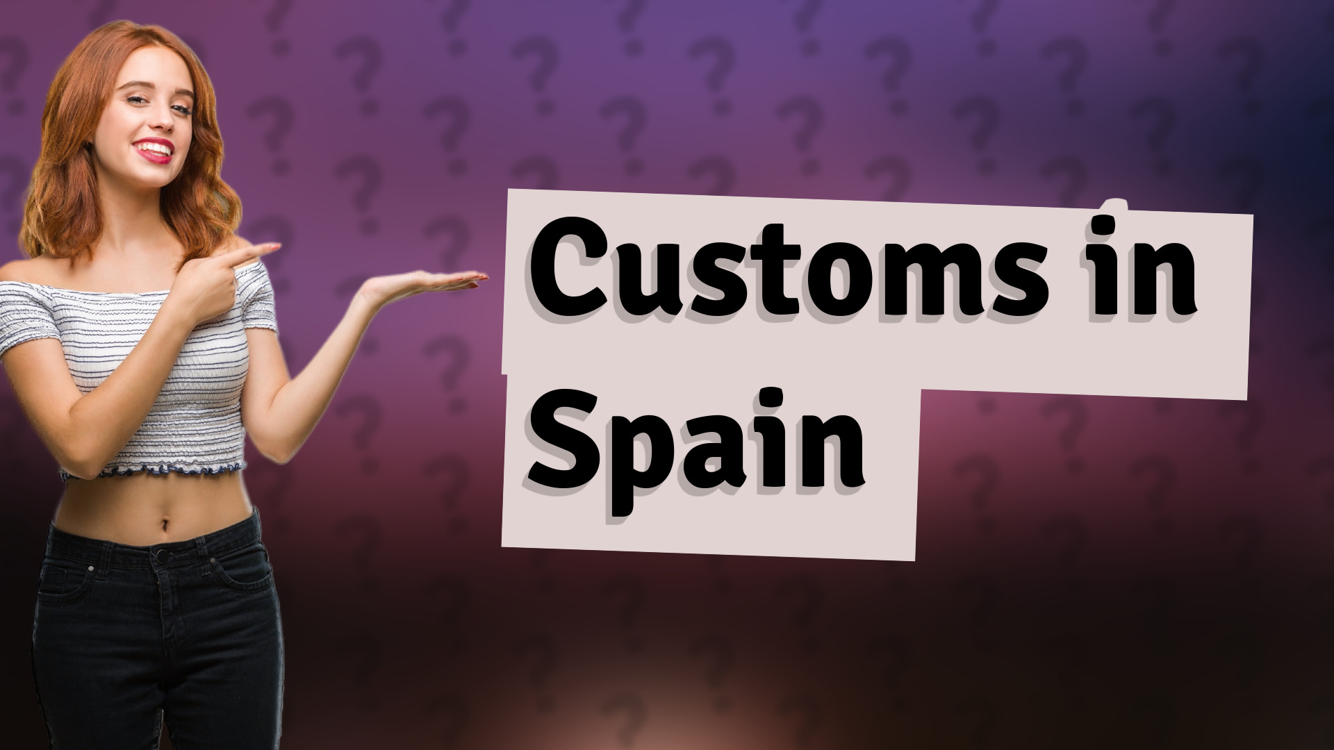 Customs in Spain