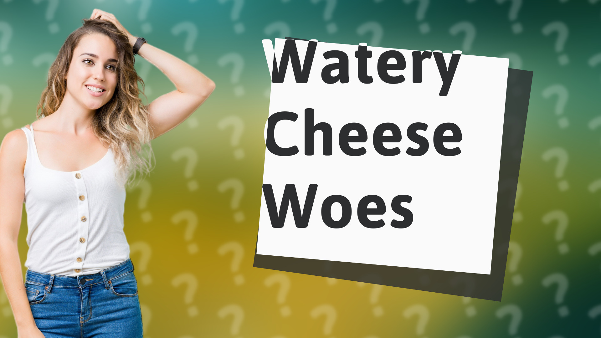 Watery Cheese Woes