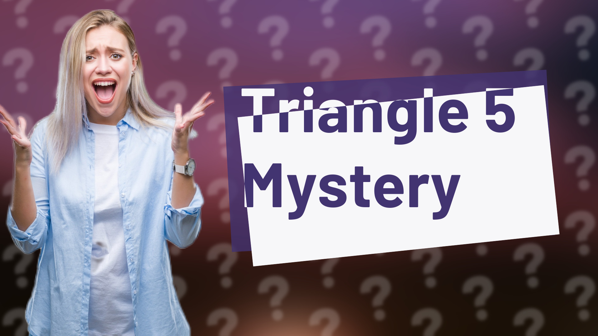 Triangle 5 Mystery