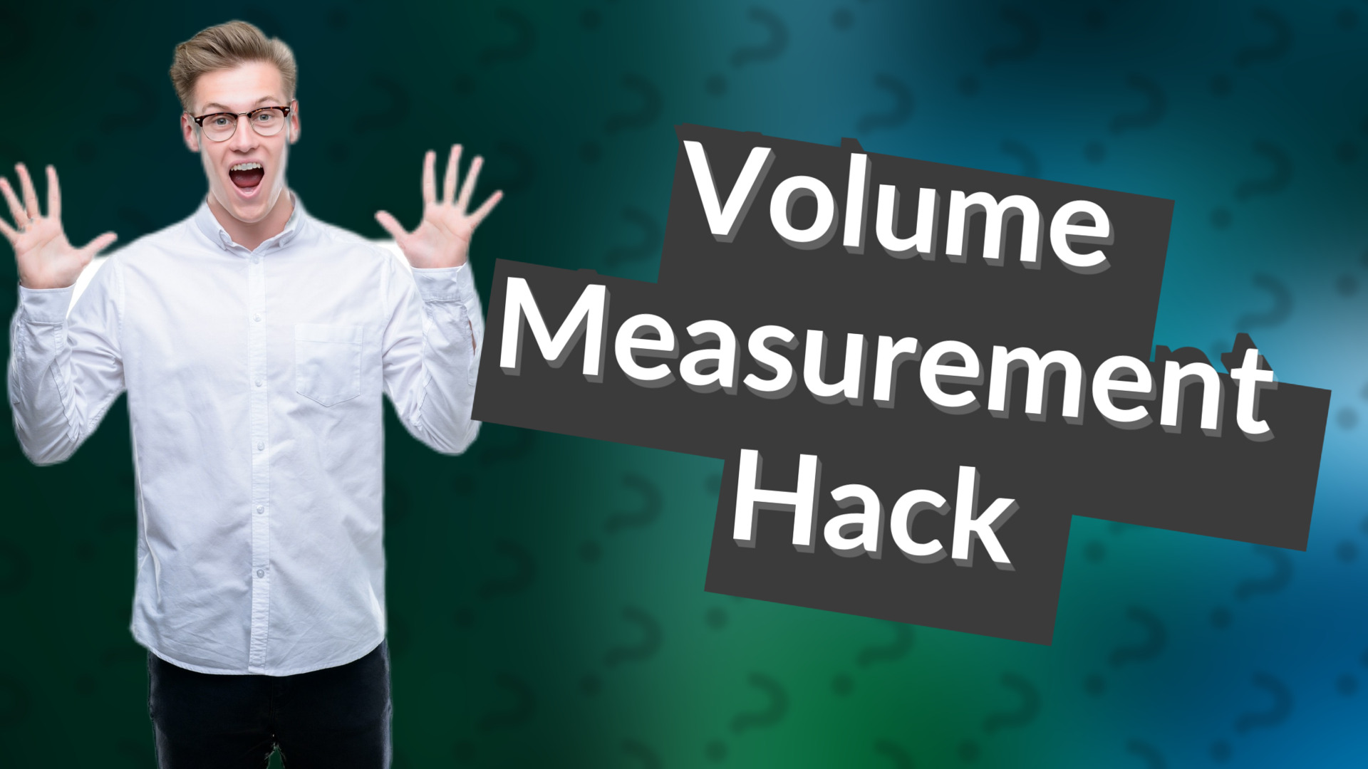 Volume Measurement Hack