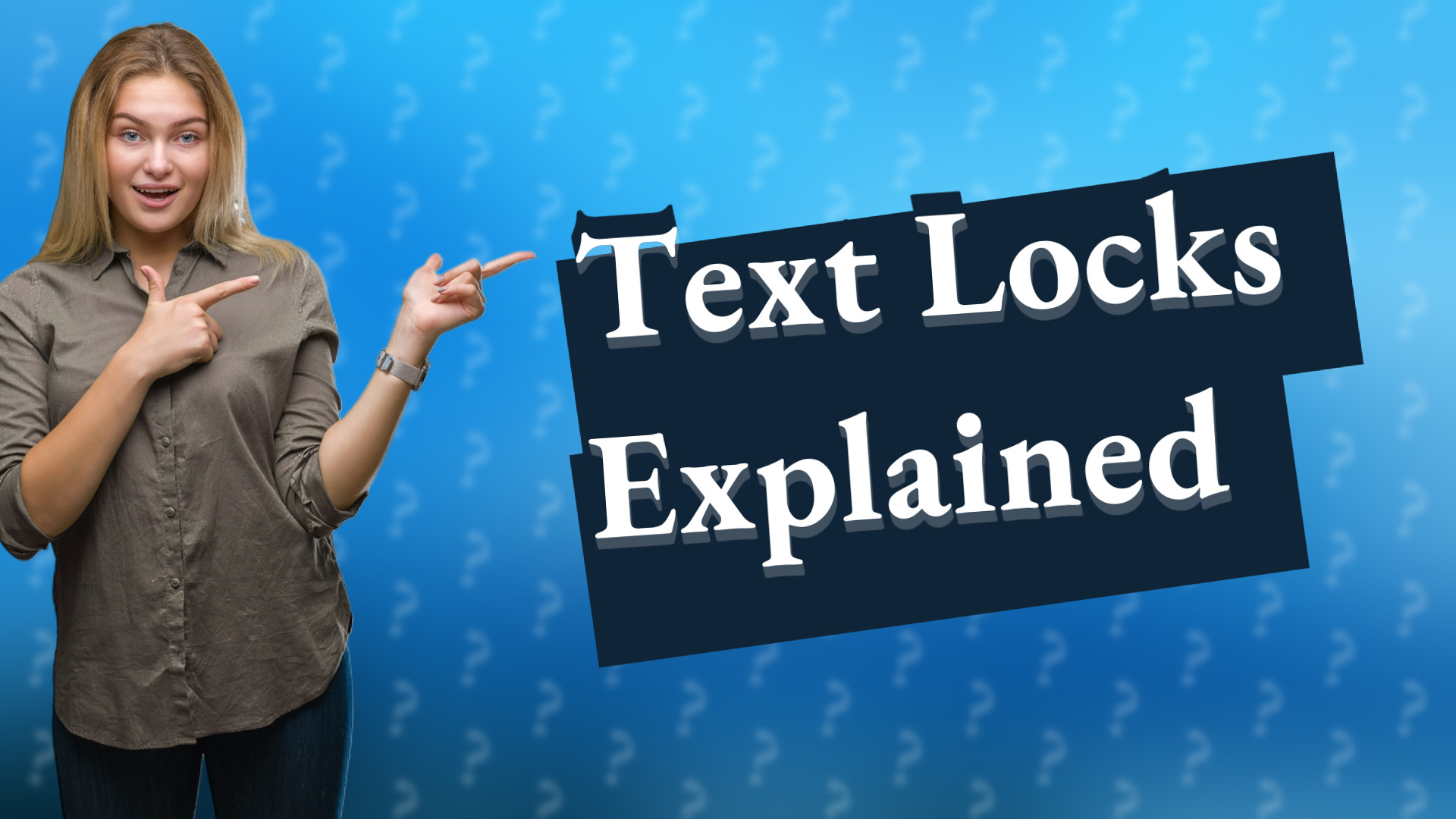 Text Locks Explained