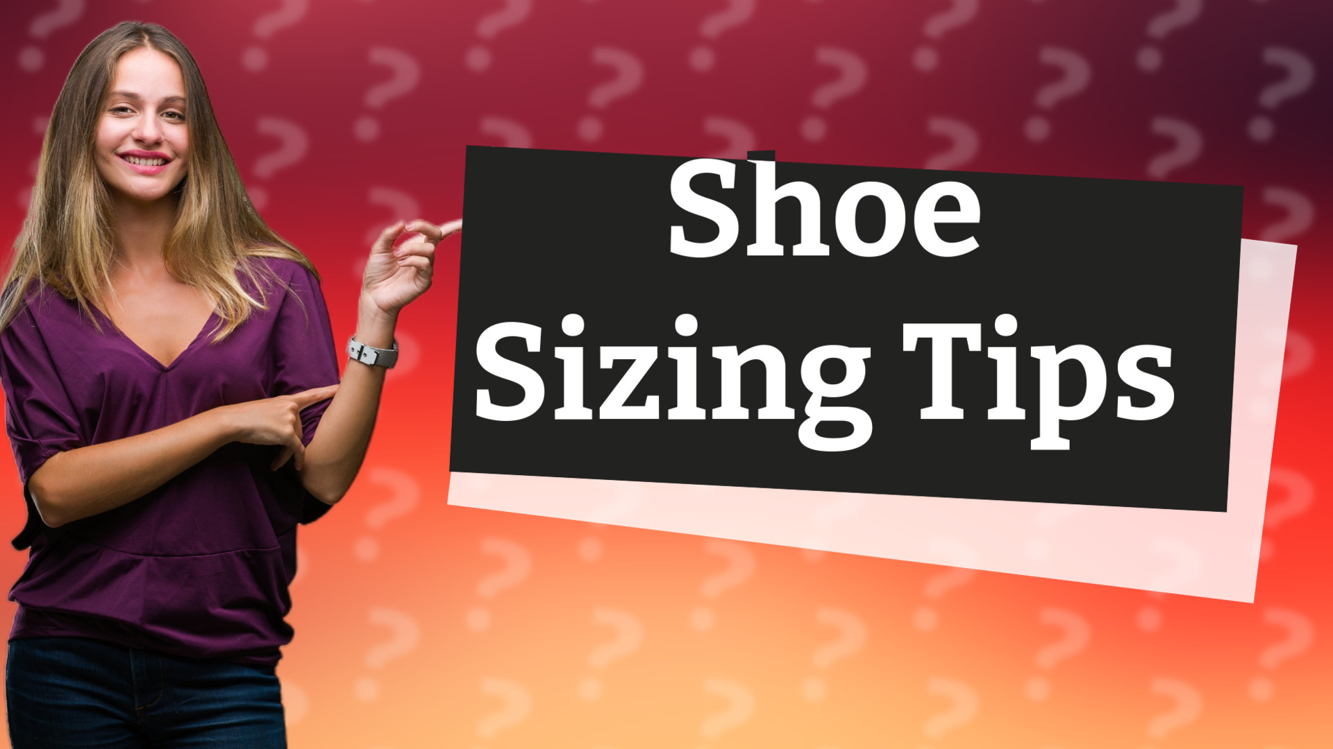 Shoe Sizing Tips