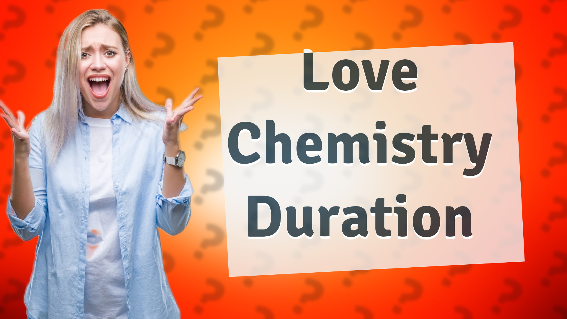 Love Chemistry Duration