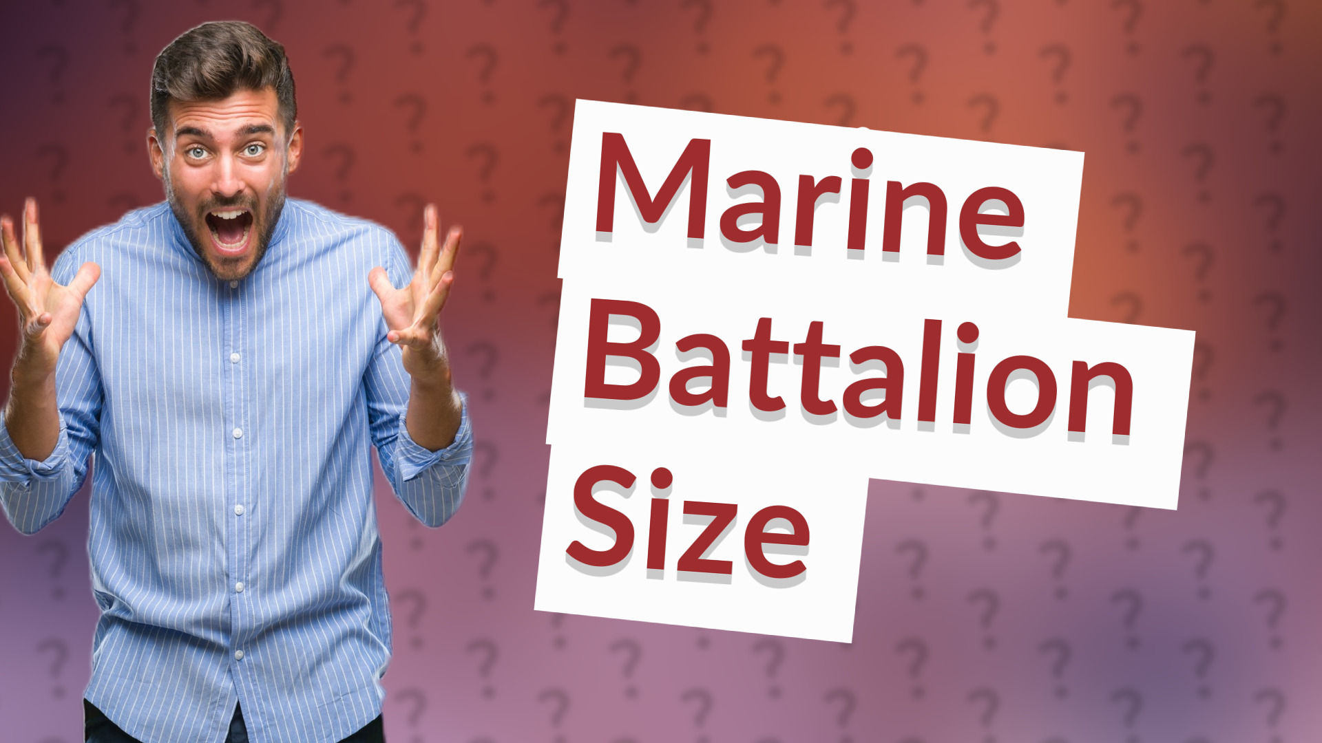 Marine Battalion Size
