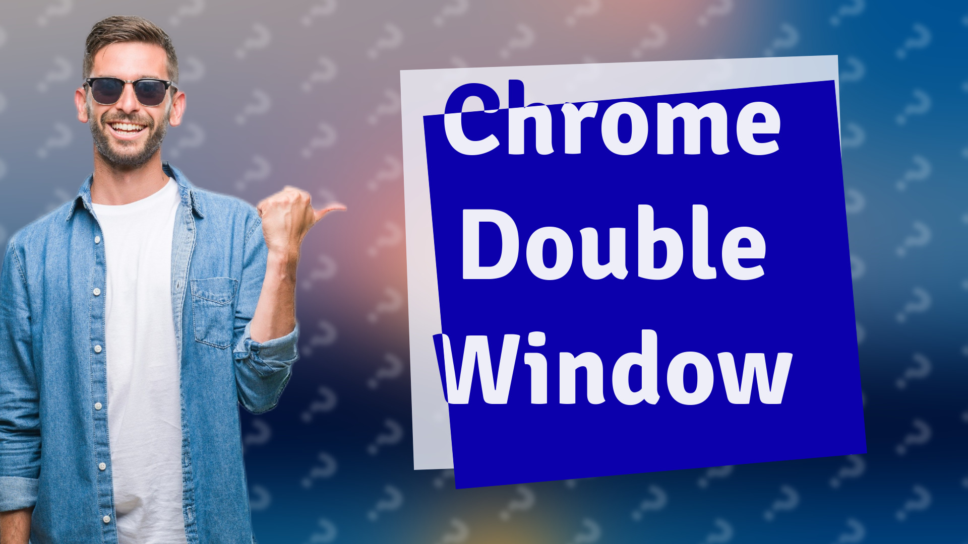 Chrome Double Window