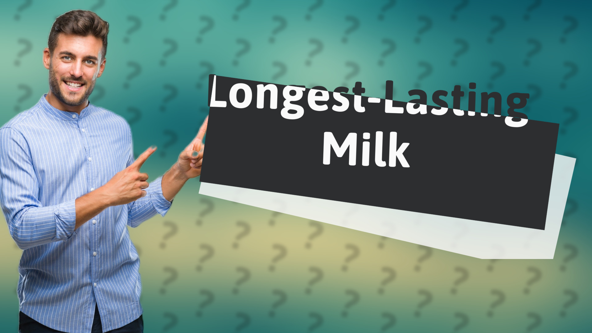 Longest-Lasting Milk