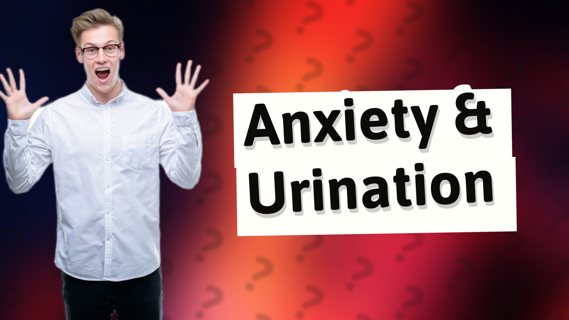 Anxiety & Urination
