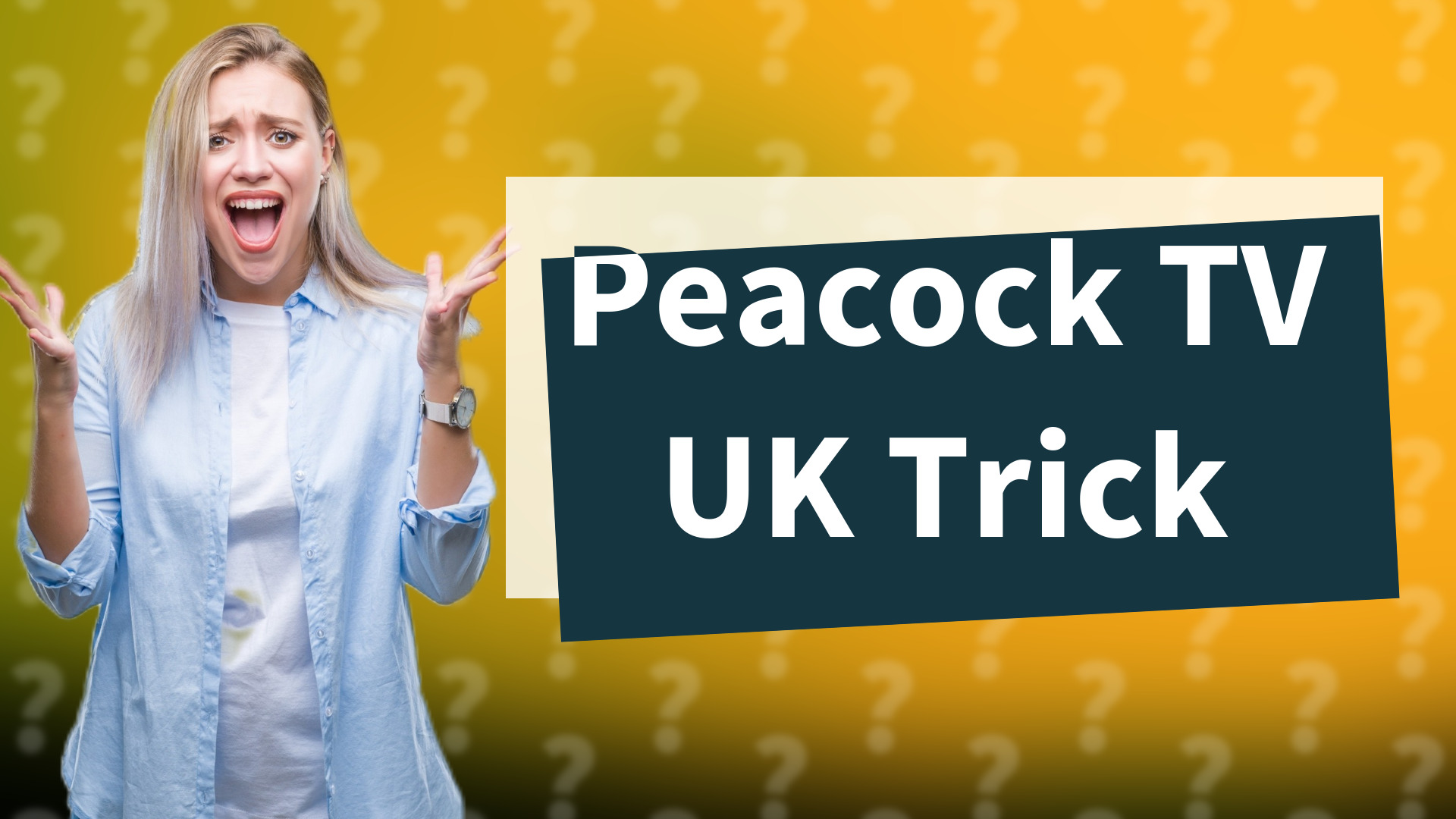 Peacock TV UK Trick