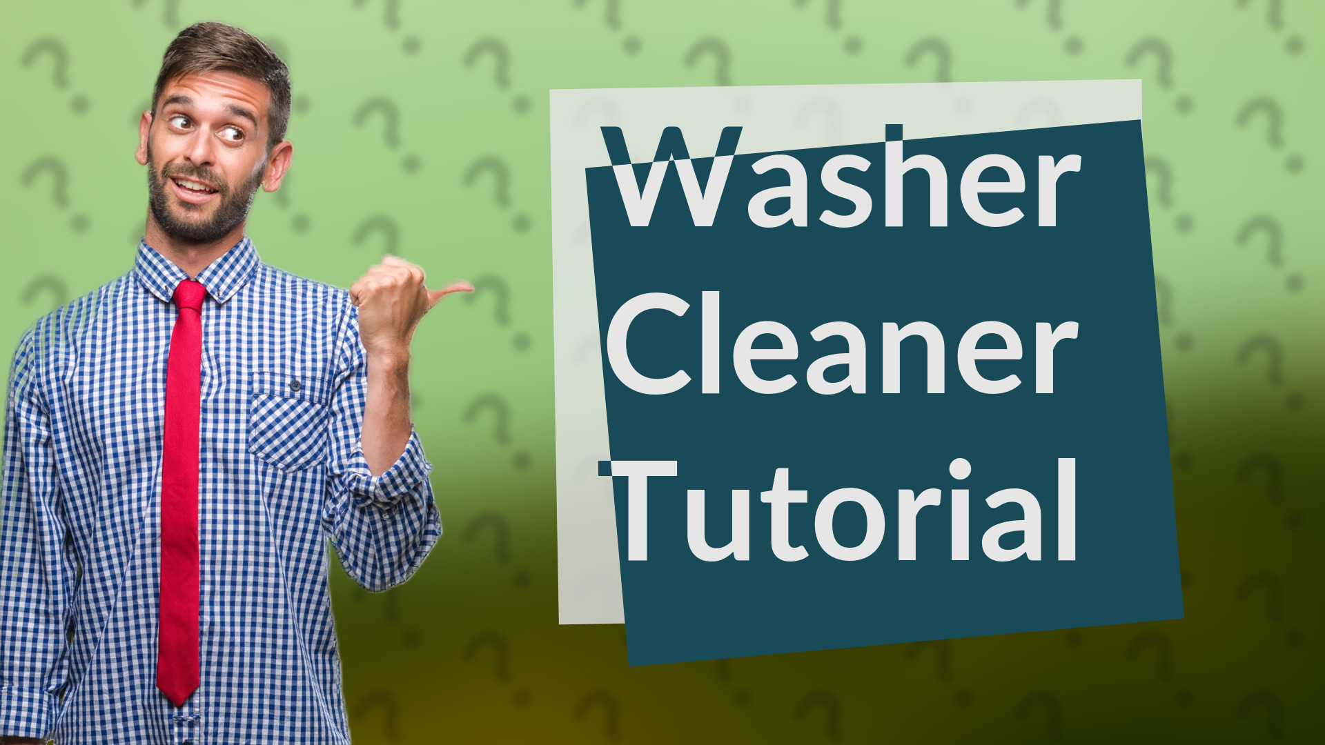 Washer Cleaner Tutorial