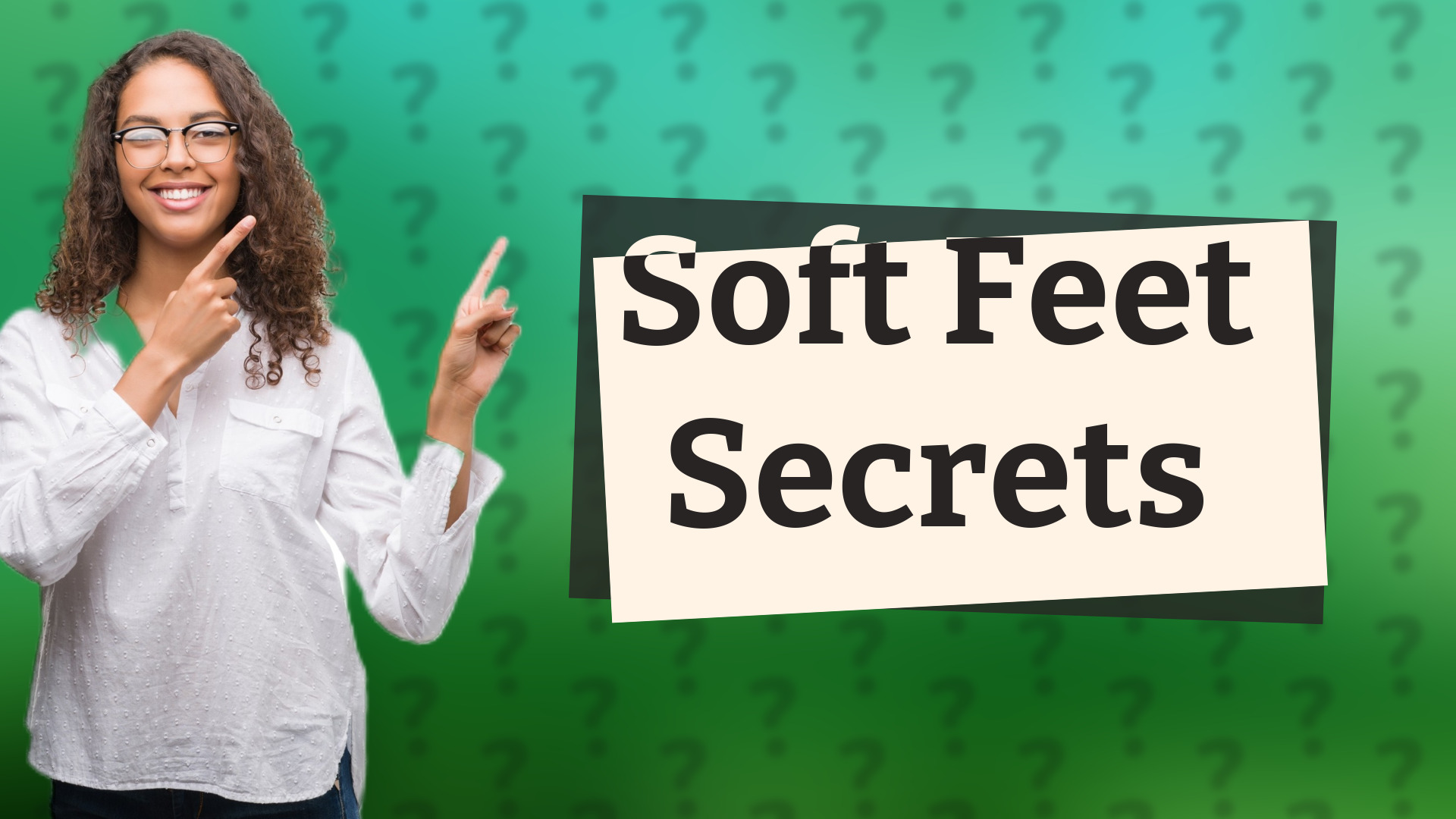 Soft Feet Secrets