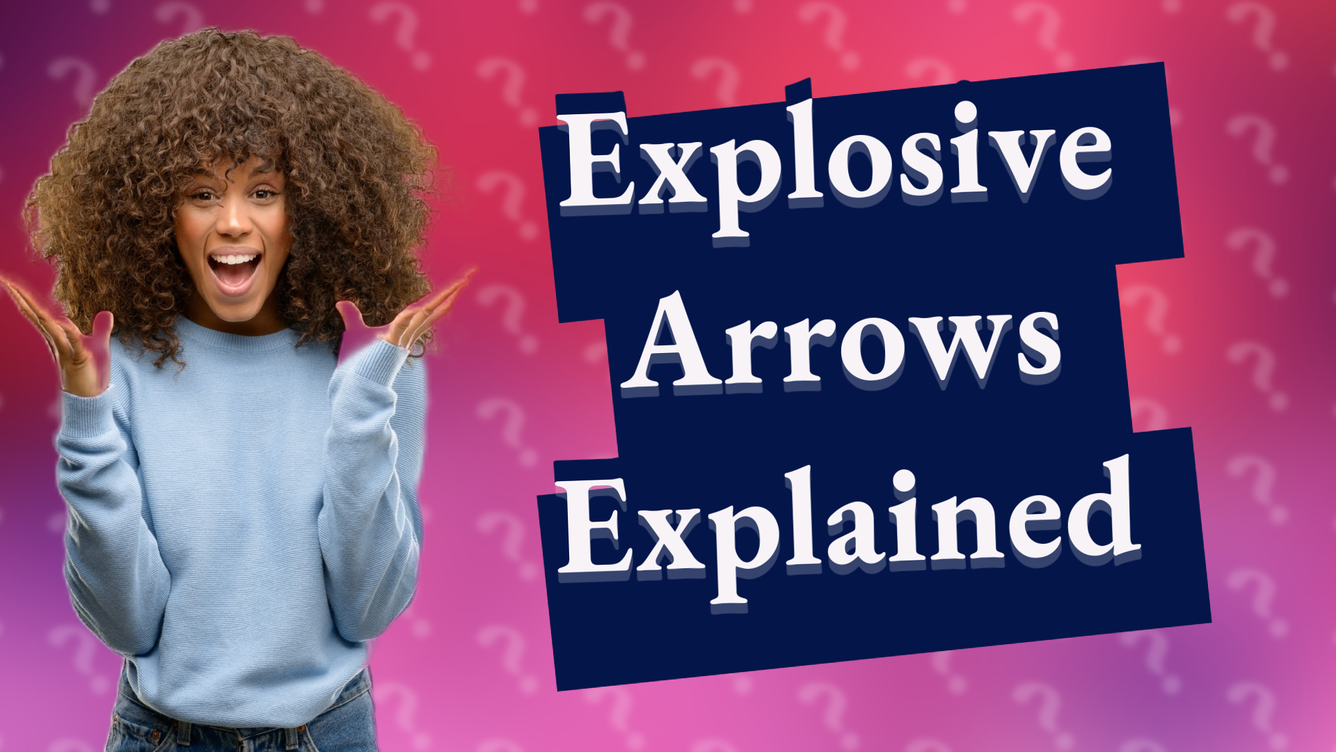 Explosive Arrows Explained
