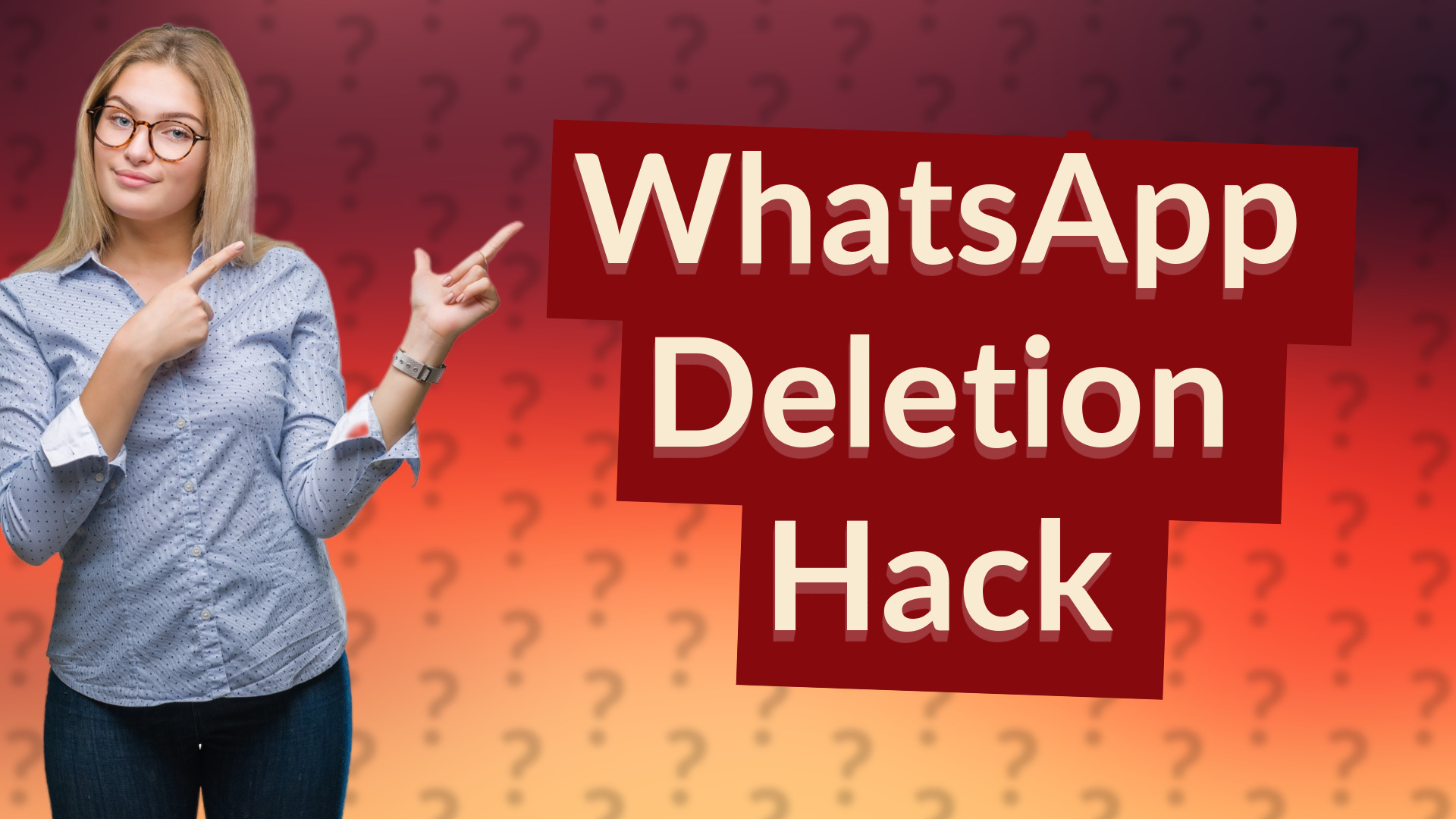 WhatsApp Deletion Hack