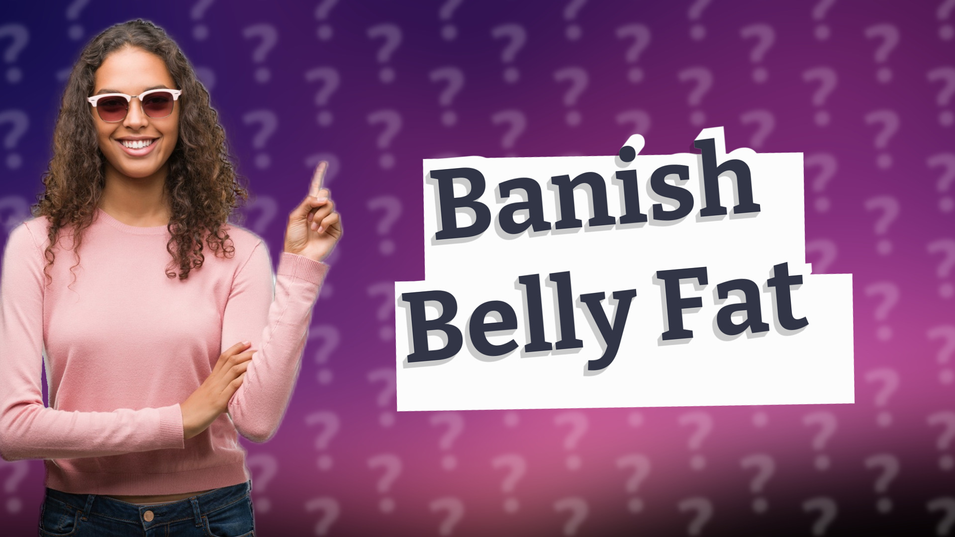 Banish Belly Fat