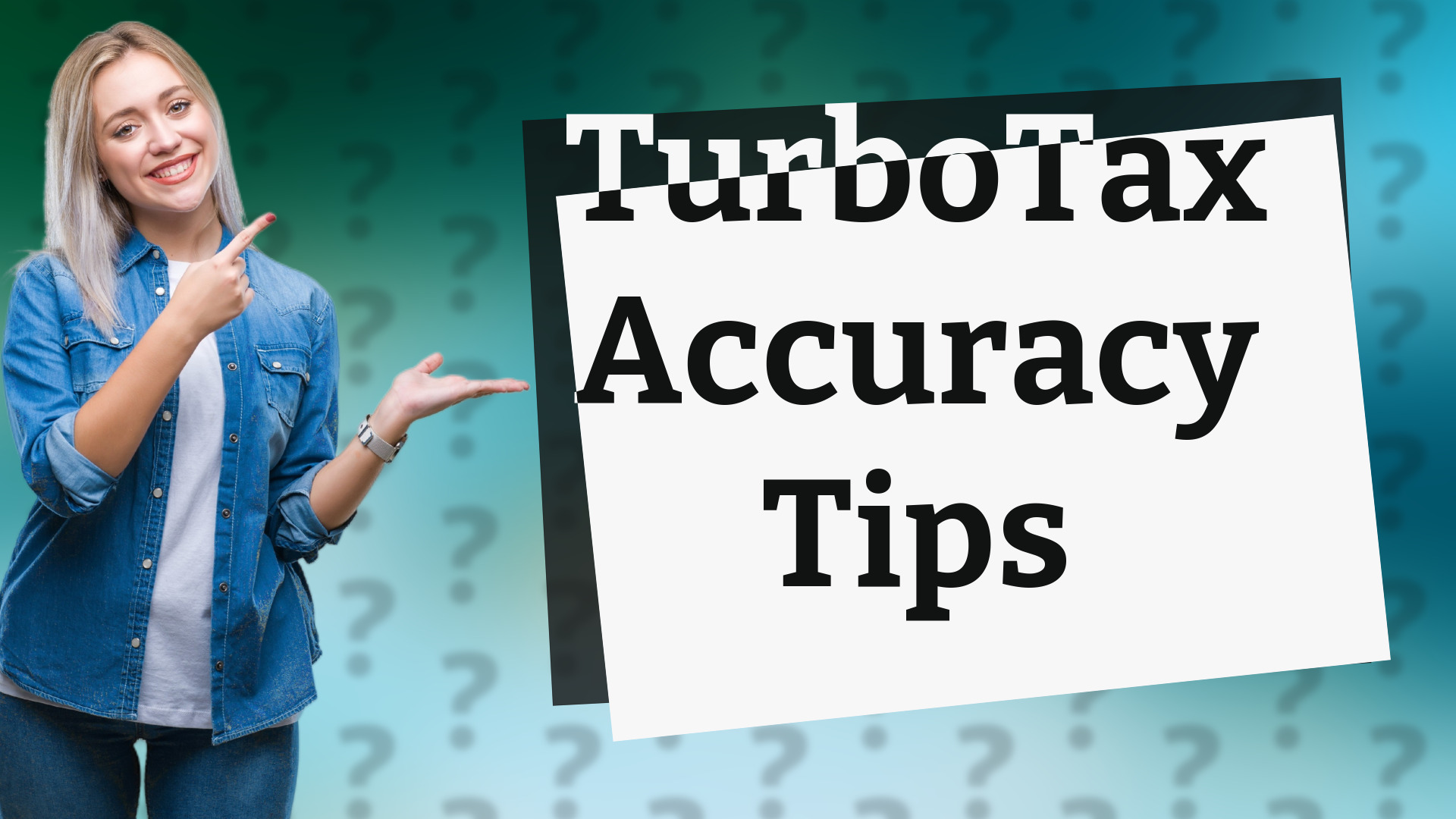TurboTax Accuracy Tips