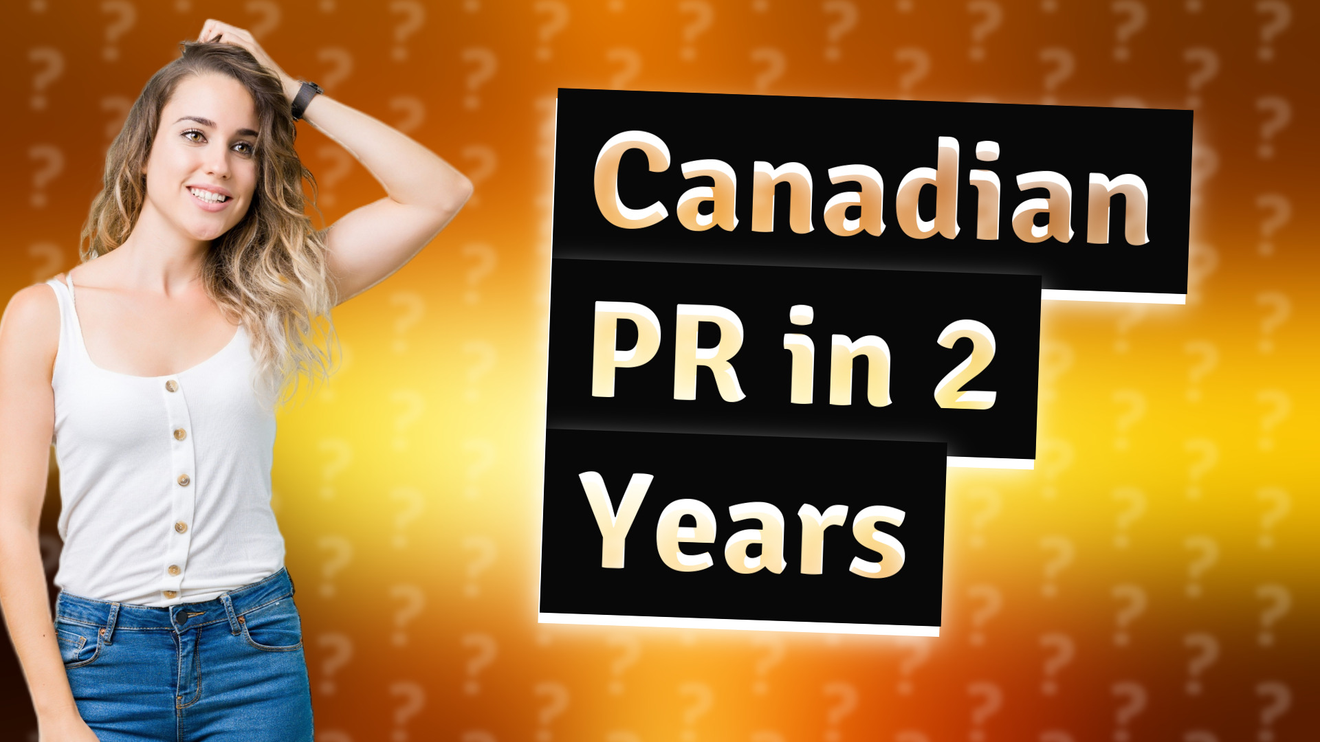 Canadian PR in 2 Years