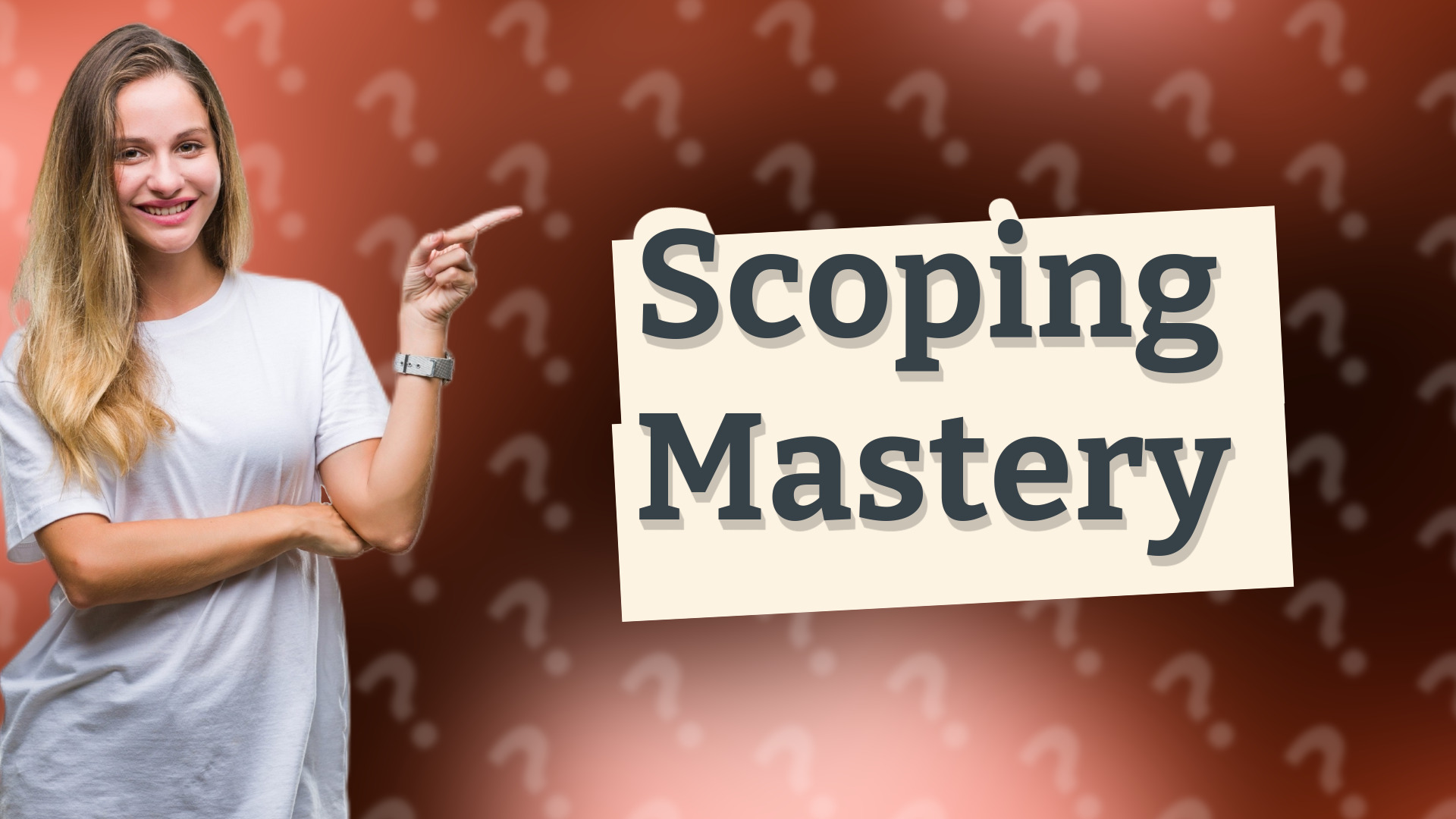 Scoping Mastery