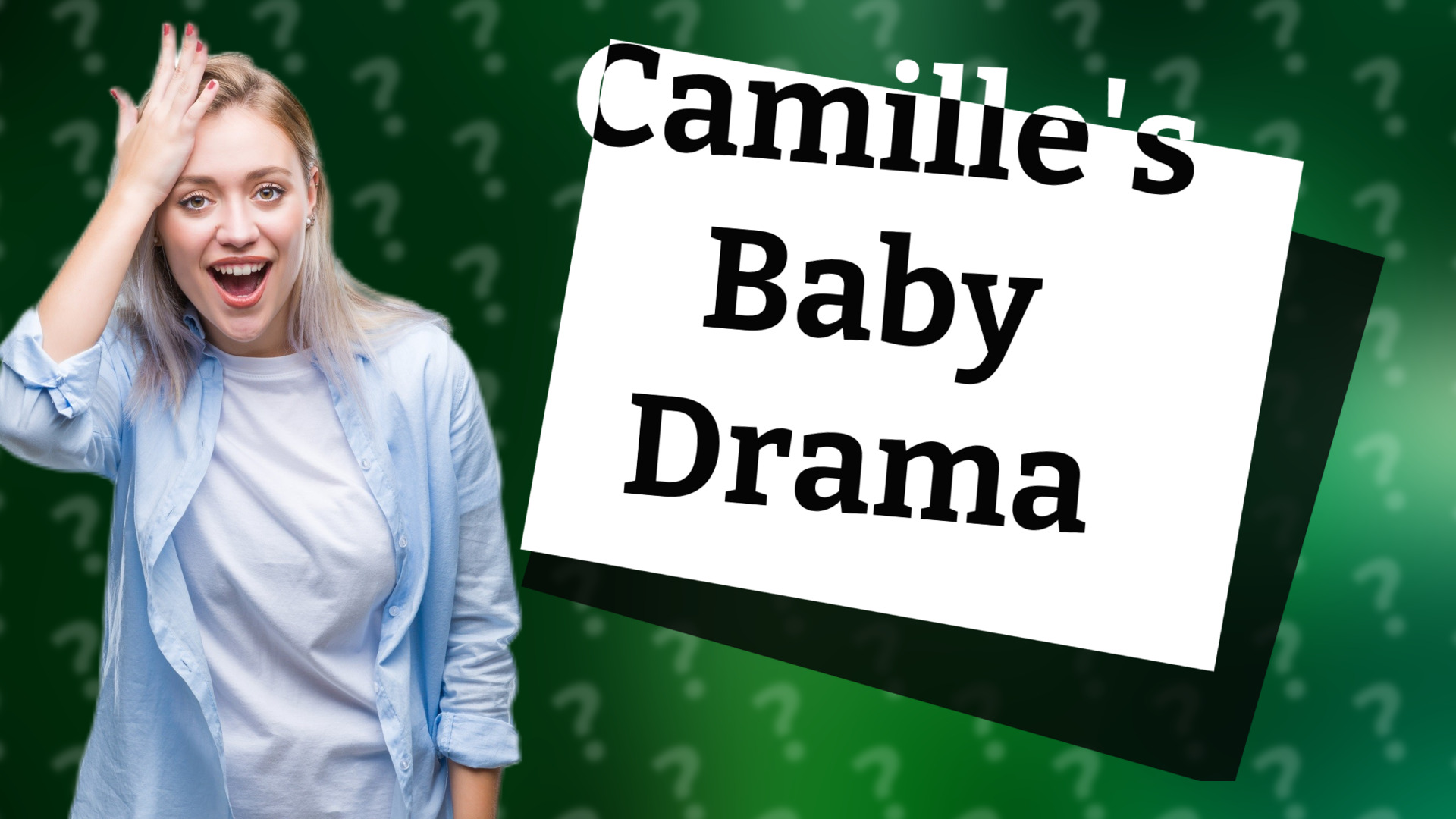 Camille's Baby Drama