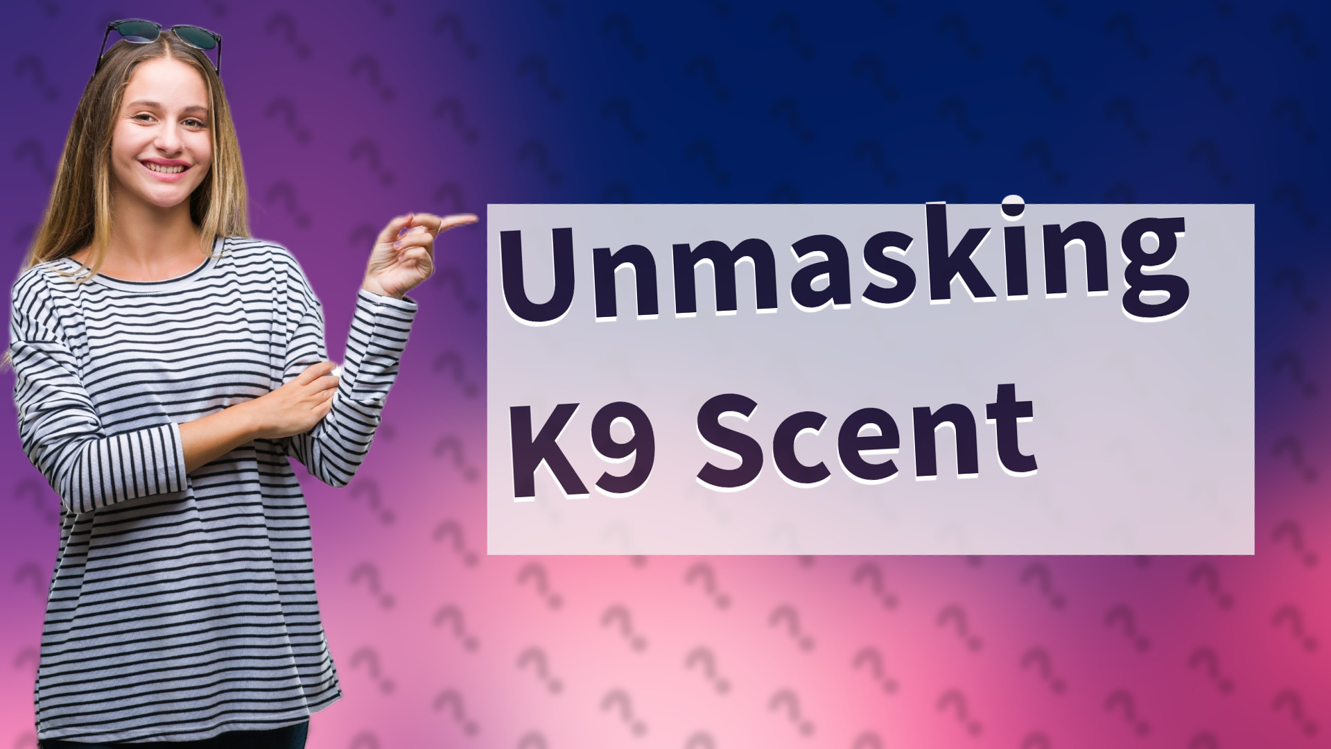 Unmasking K9 Scent