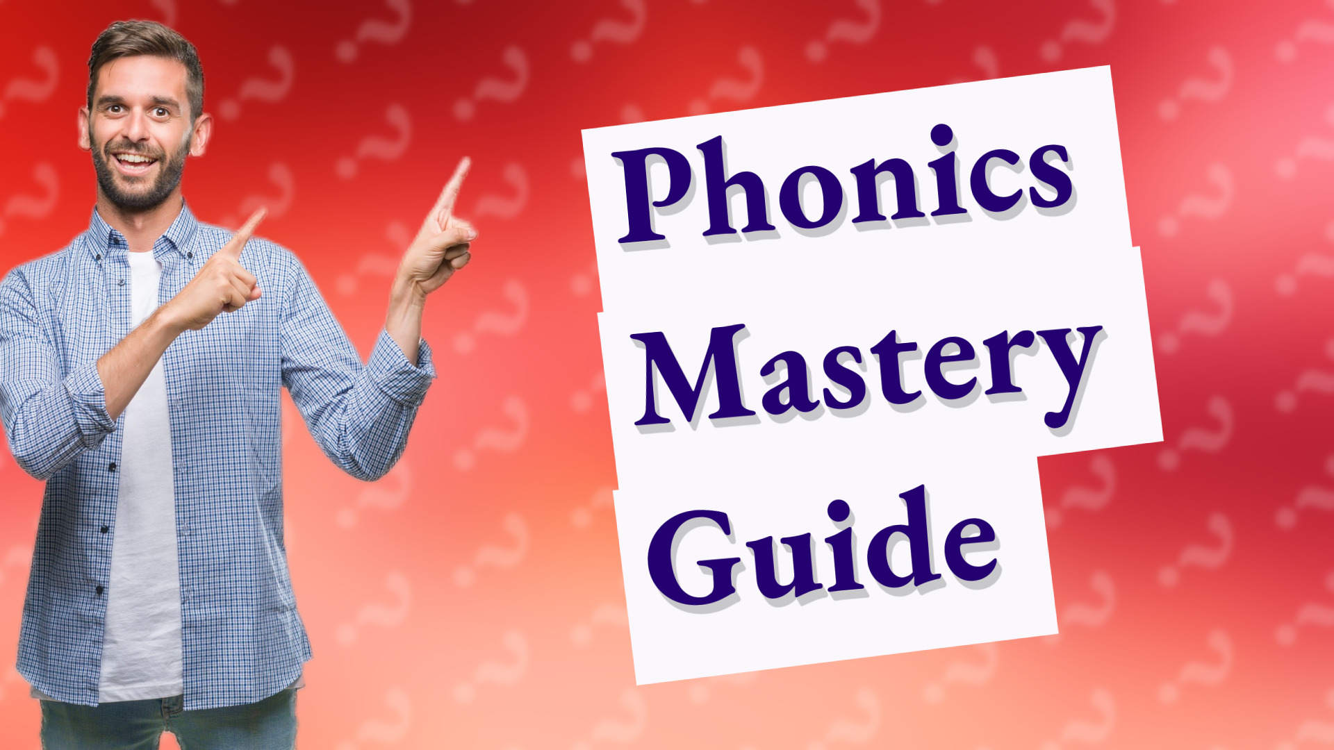 Phonics Mastery Guide