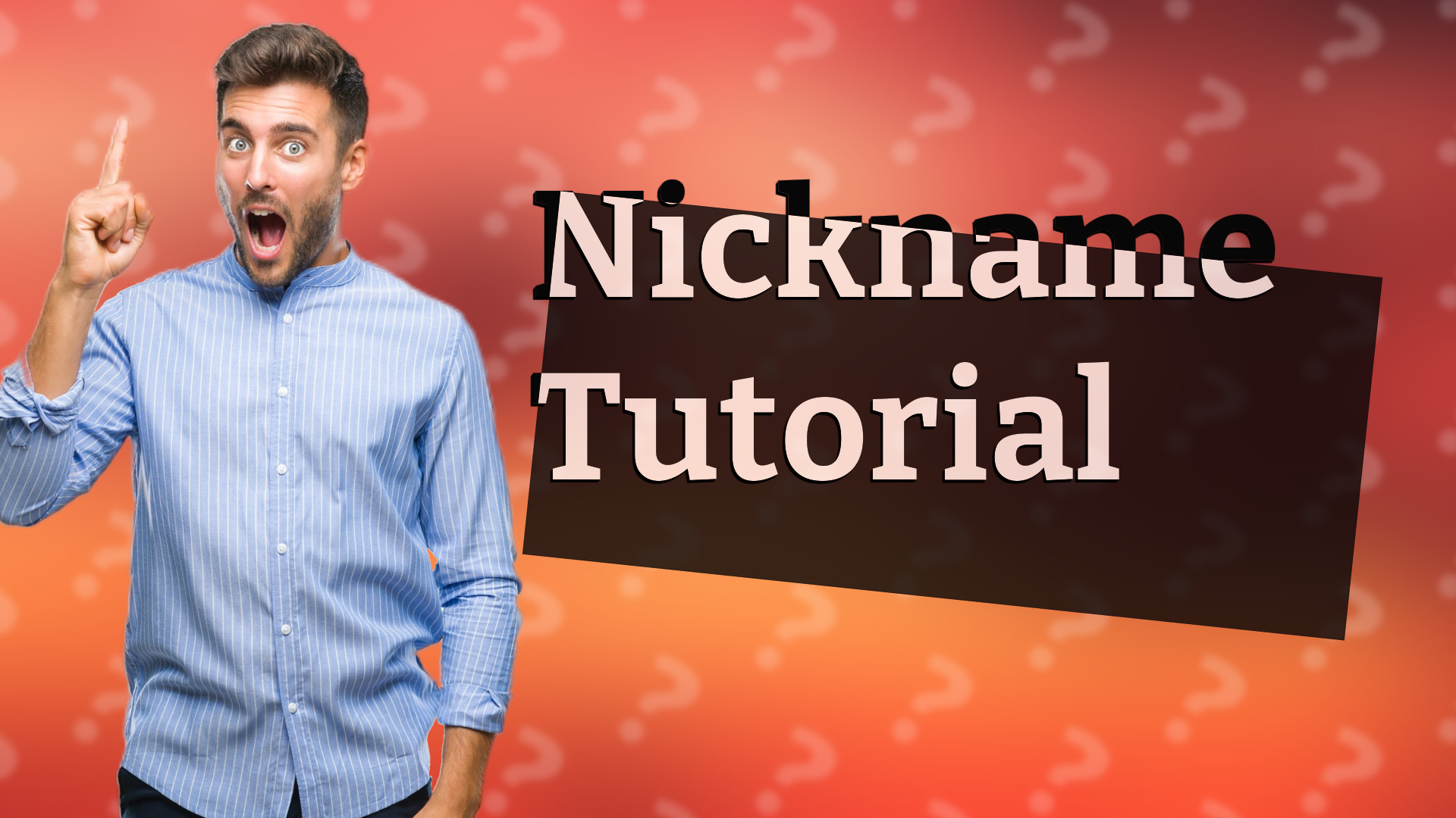 Nickname Tutorial