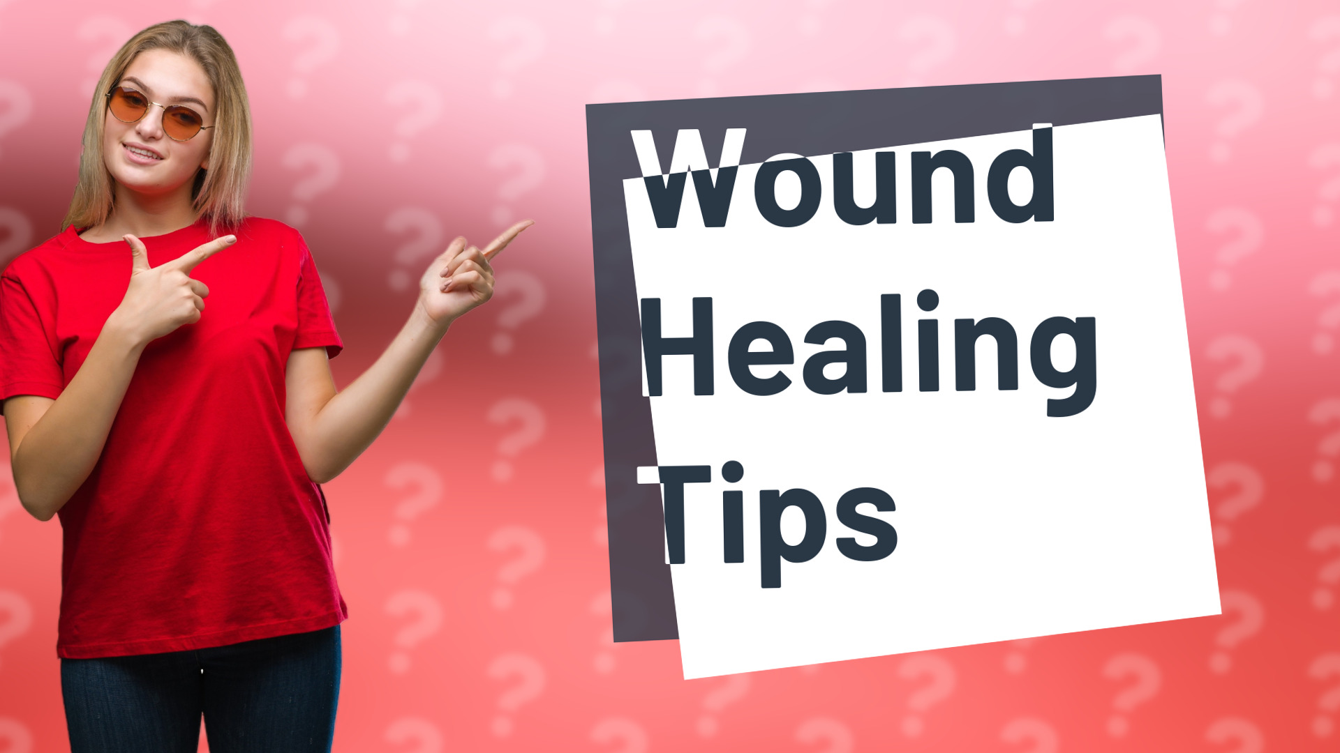 Wound Healing Tips