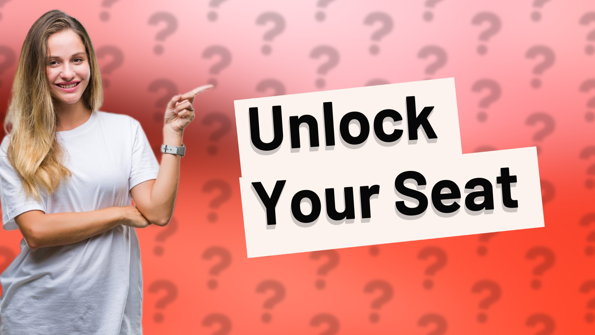 Unlock Your Seat