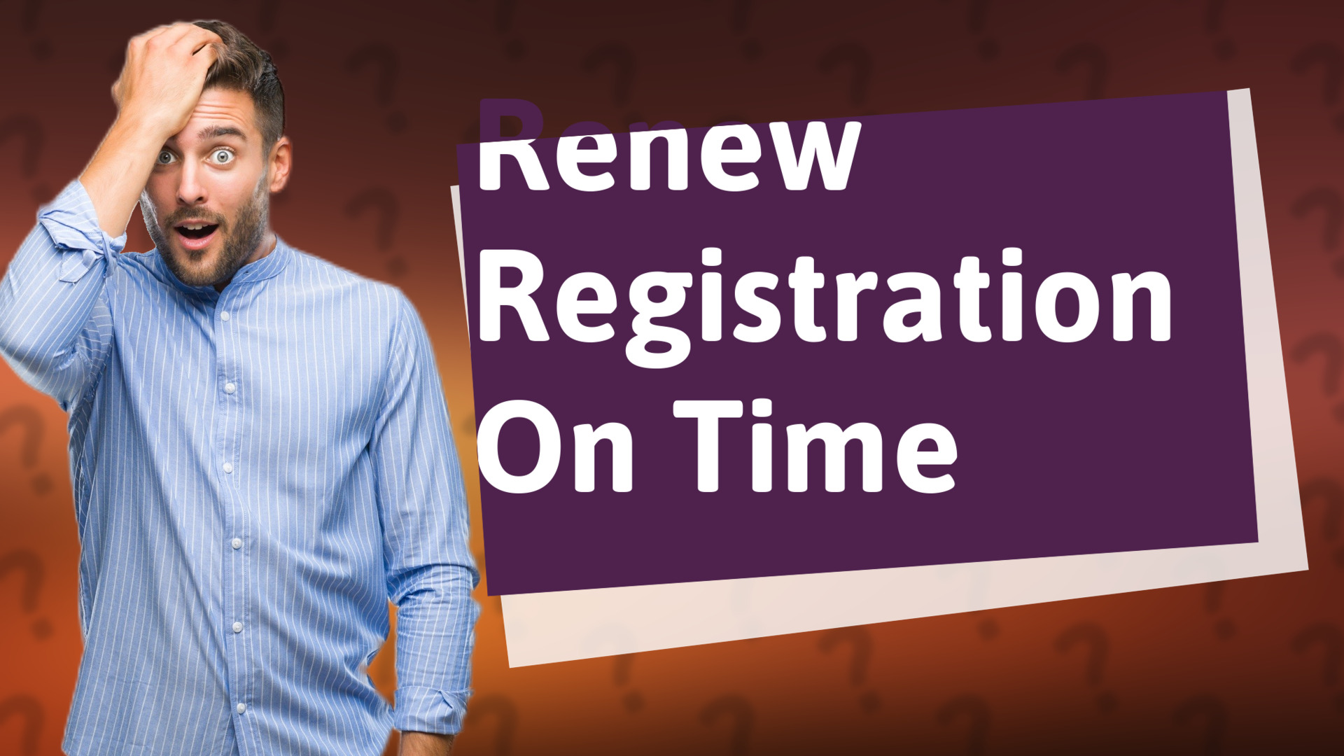 Renew Registration On Time