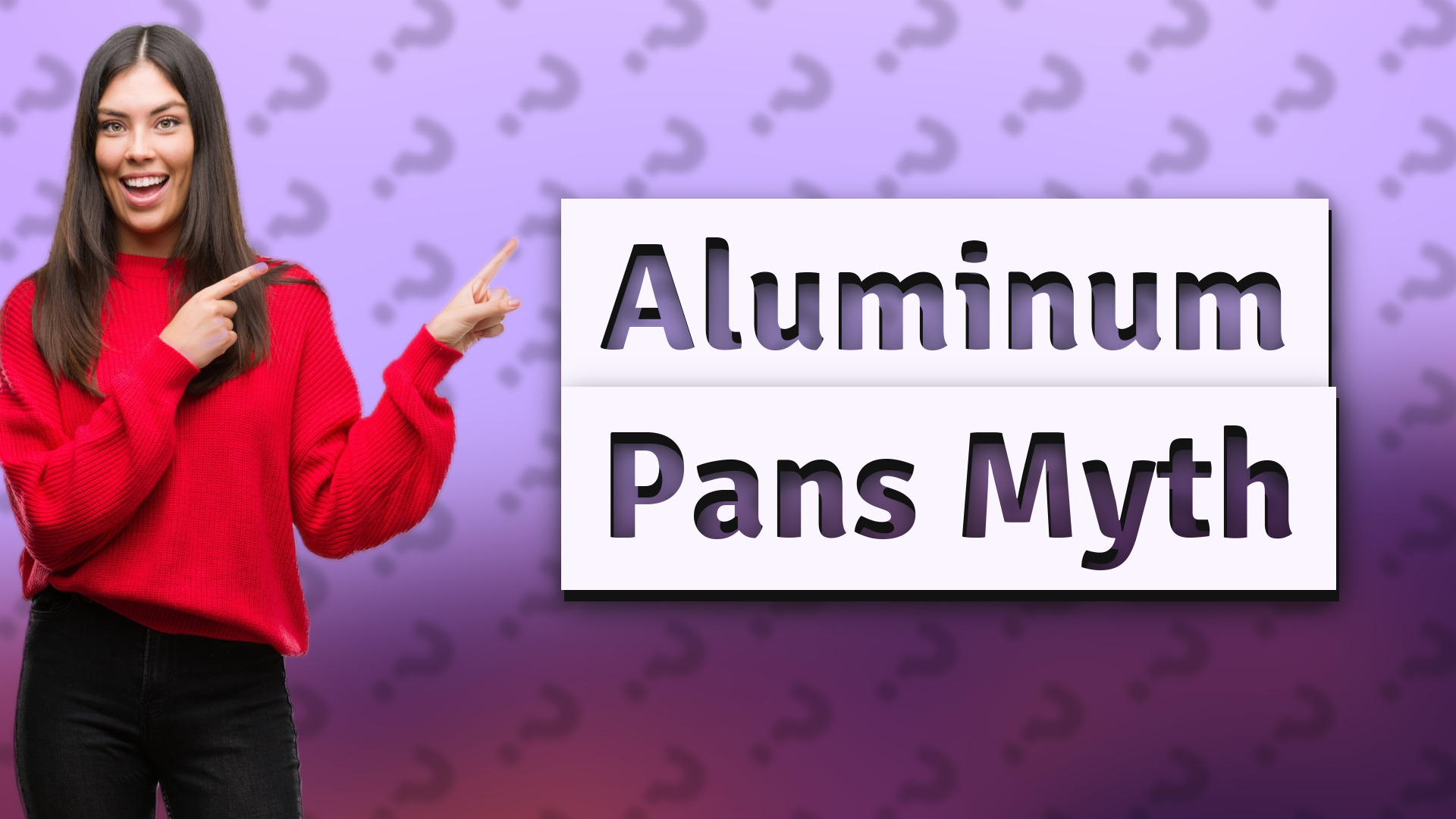 Aluminum Pans Myth
