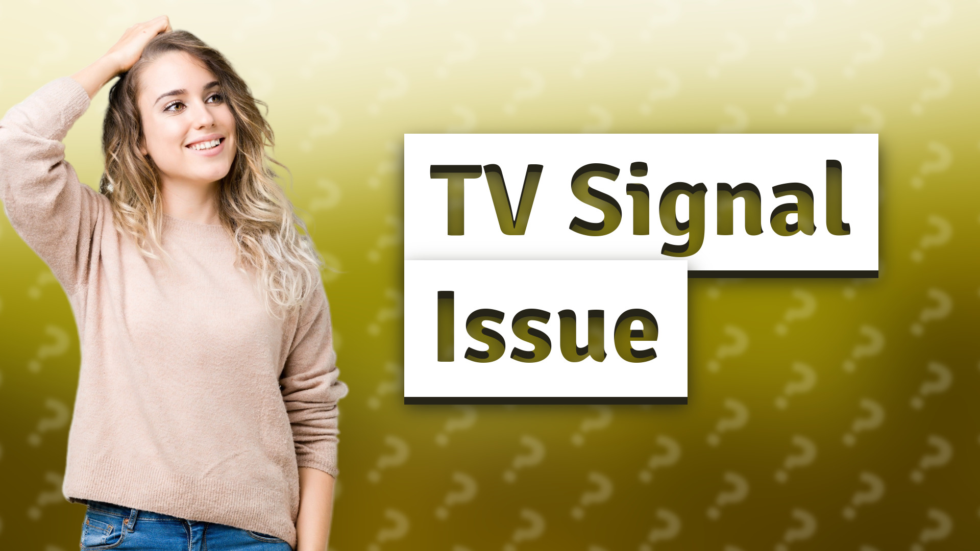 TV Signal Issue